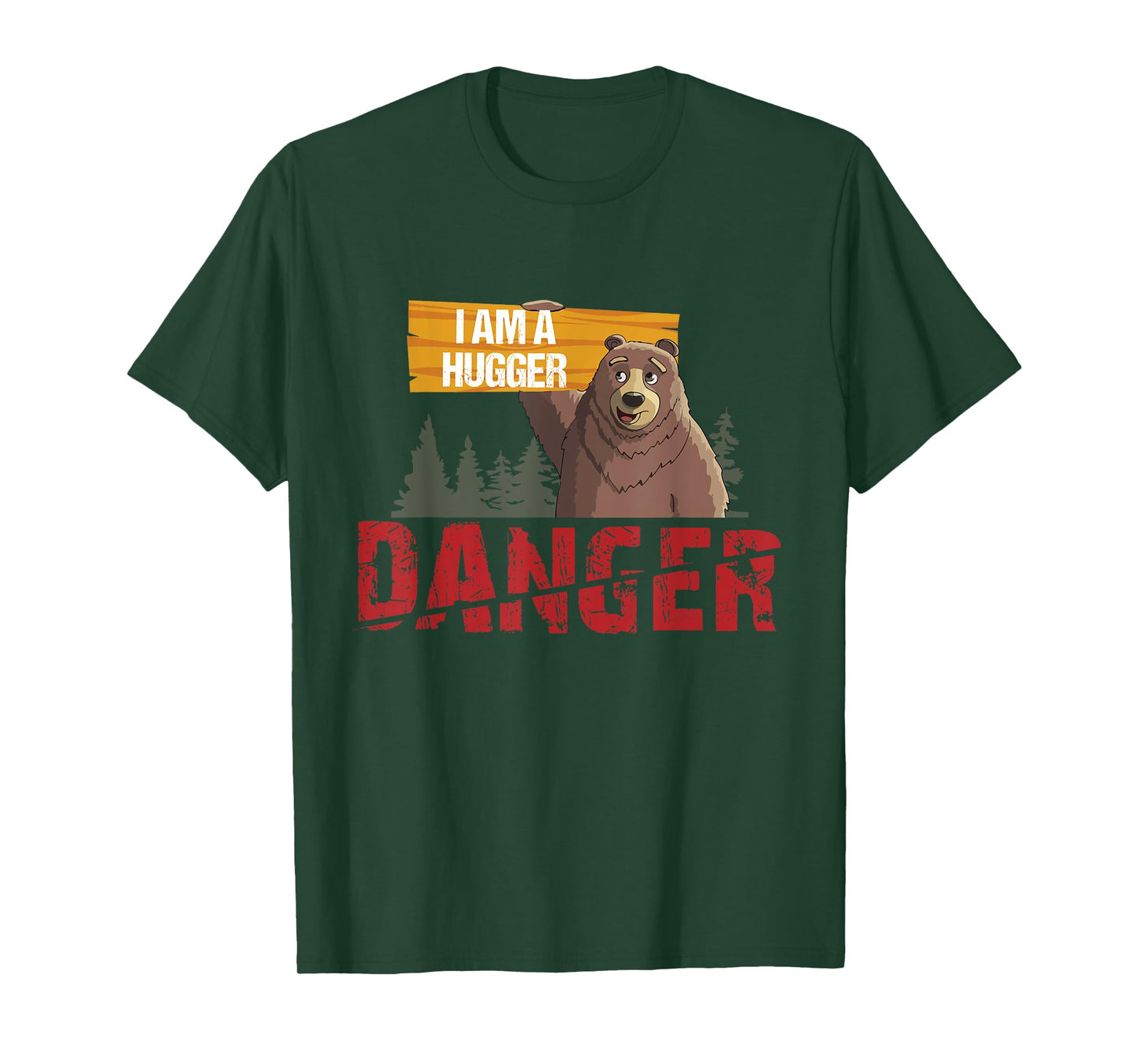 Cute Bear Gifts - Danger I Am a Hugger - Bears Hug Gift T-Shirt