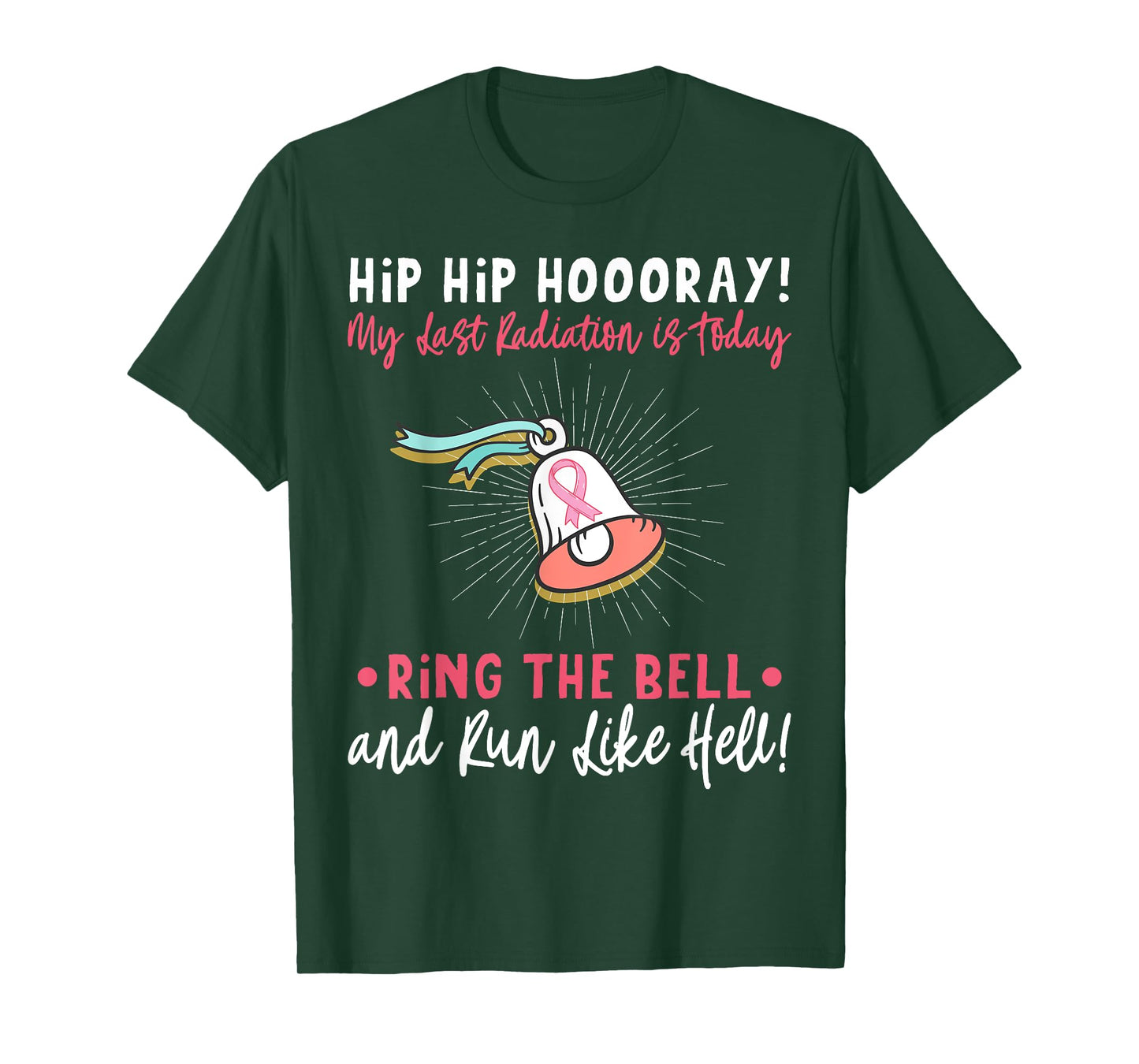 Hip Hip Hooray! My Last Radiation Is Today Awareness Cancer T-Shirt