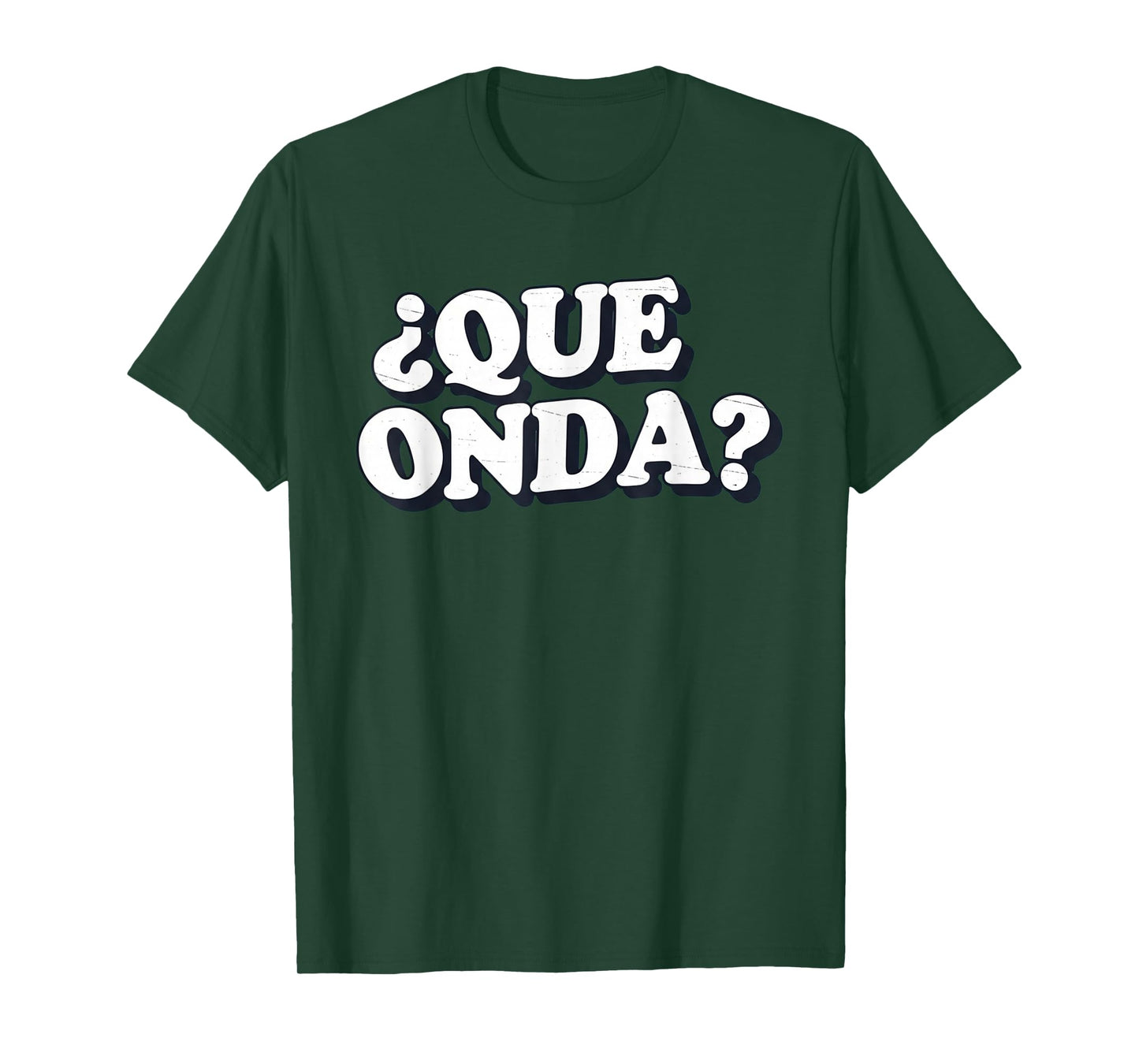 Que Onda Funny Sarcastic Street Spanish T-Shirt