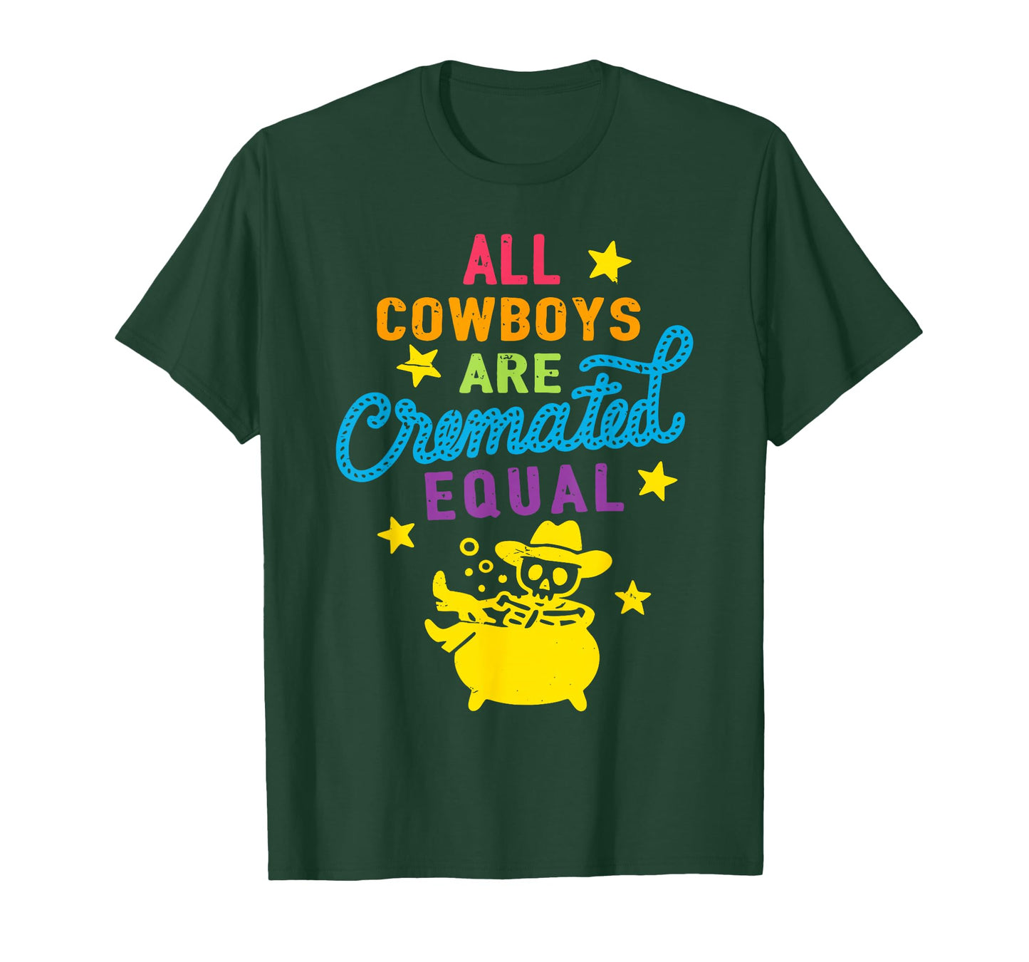 All Cowboys are Cremated Equal Funny Western Halloween T-Shirt