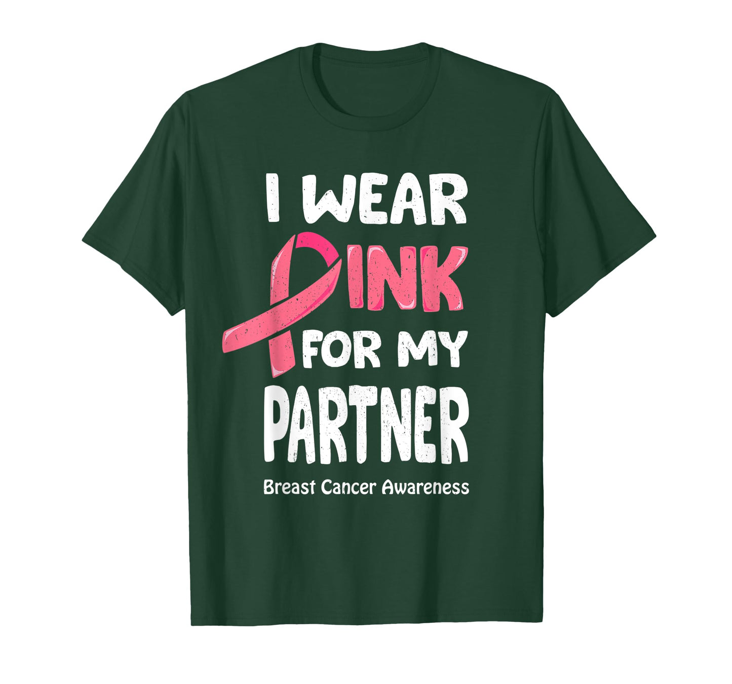 I Wear Pink For My Partner Shirt, Breast Cancer Partner T-Shirt
