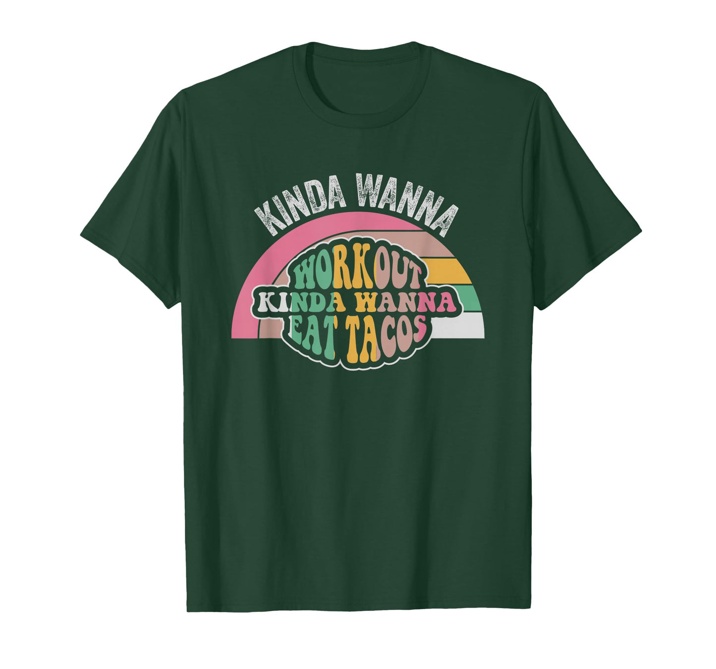 Kinda Wanna Workout Kinda Wanna Eat Tacos T-Shirt