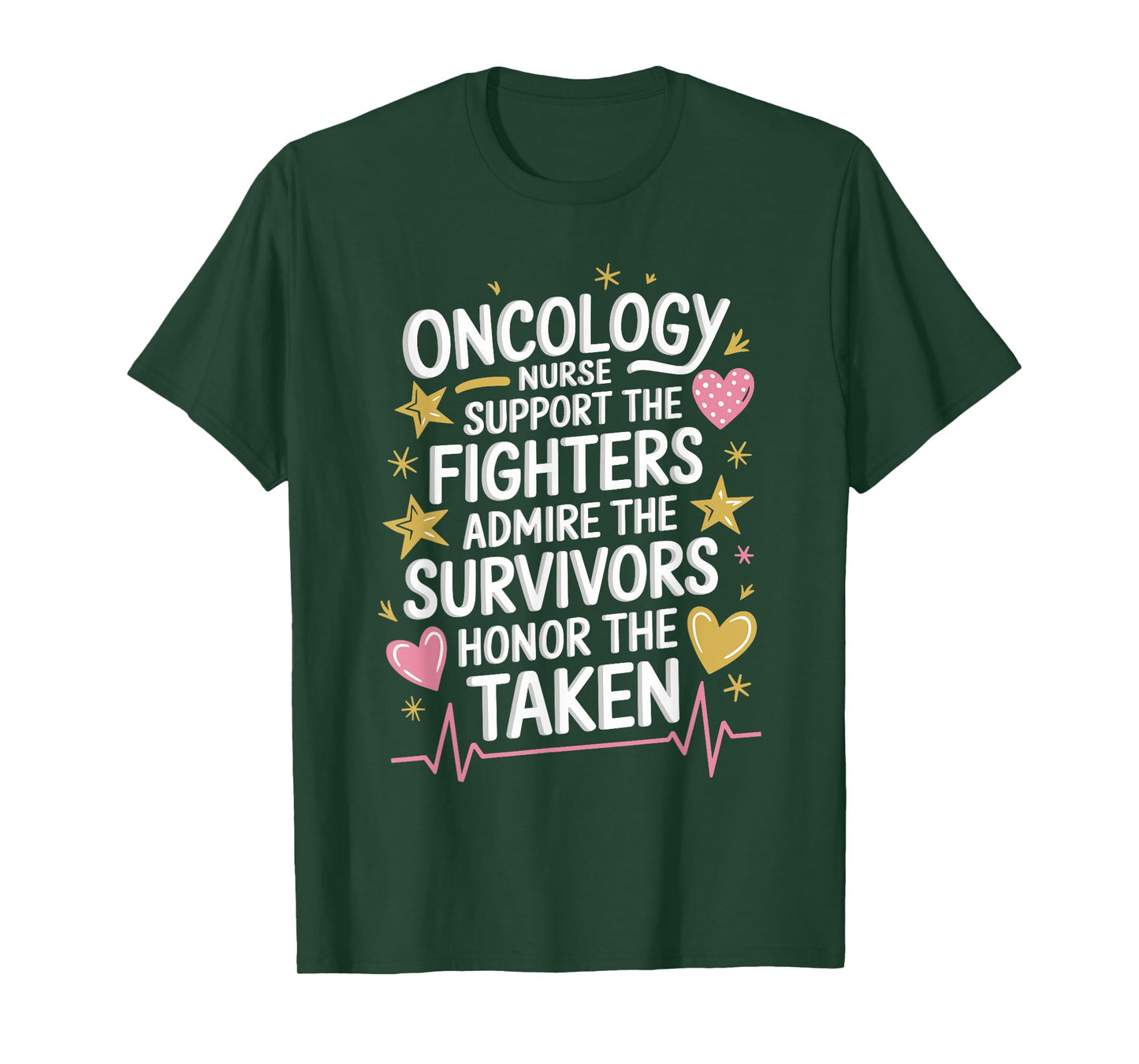 Oncology Nurse Quote for Oncology Nurse Squad OCN Nursing T-Shirt