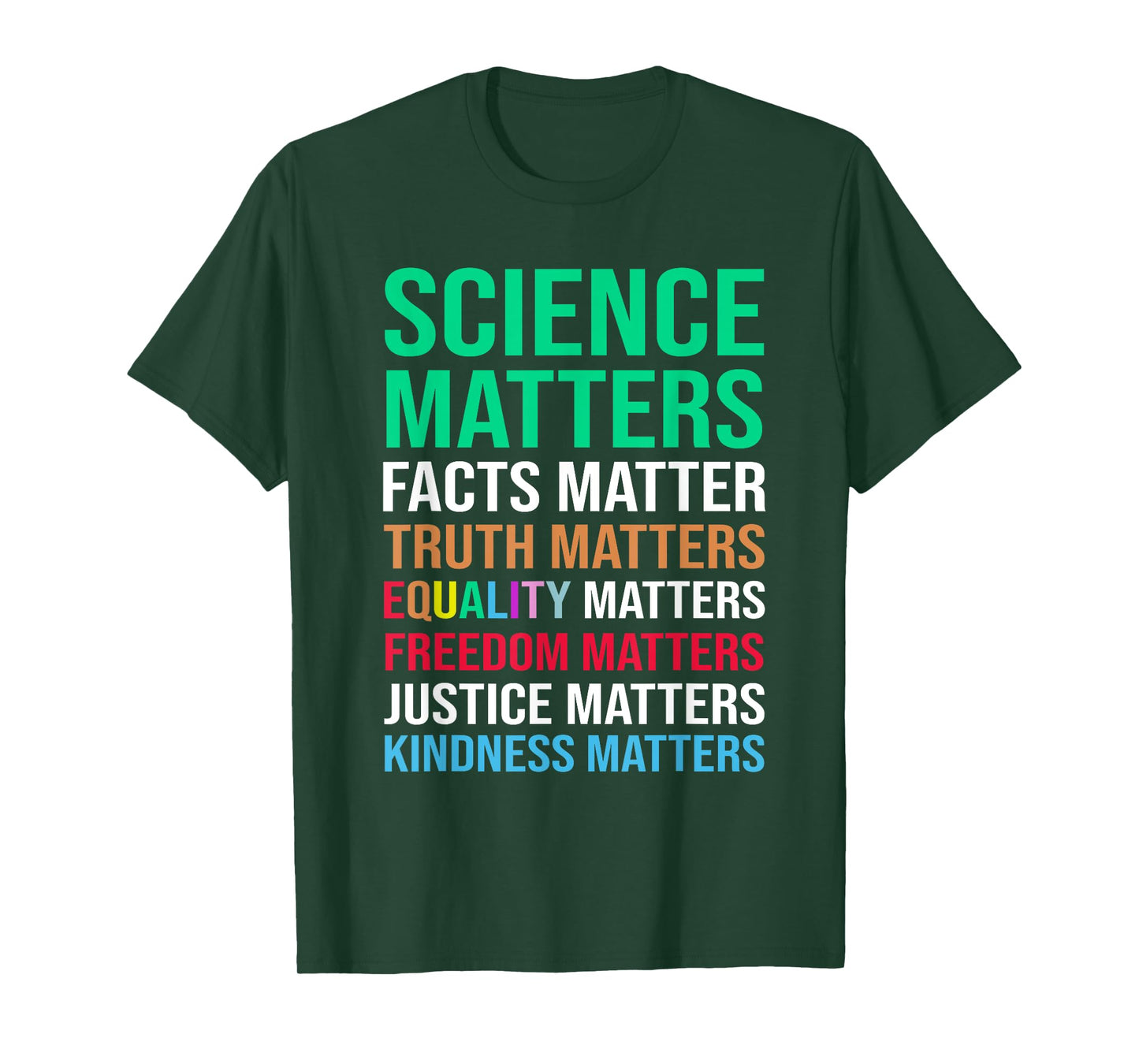 Science Matters Facts Matter Truth Matters Equality Matters T-Shirt