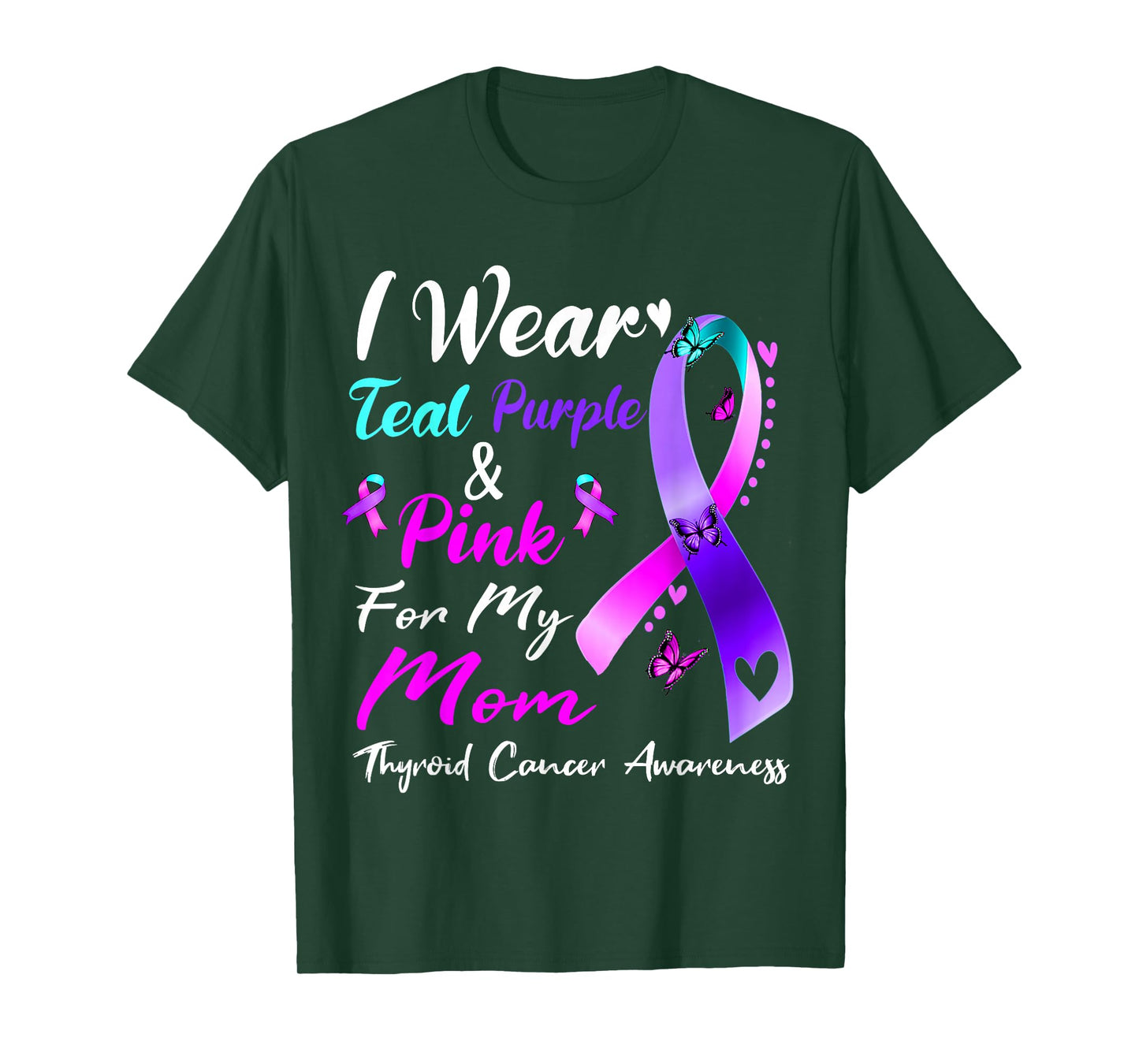 I Wear Teal Purple Pink For My Mom Thyroid Cancer Awareness T-Shirt