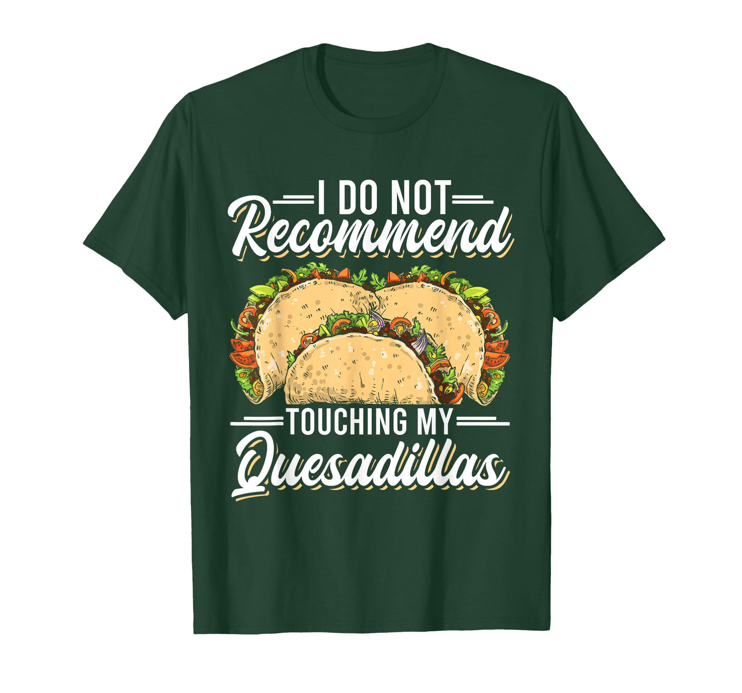 Quesadilla Lover | Funny Mexican Food Fiesta Gift T-Shirt