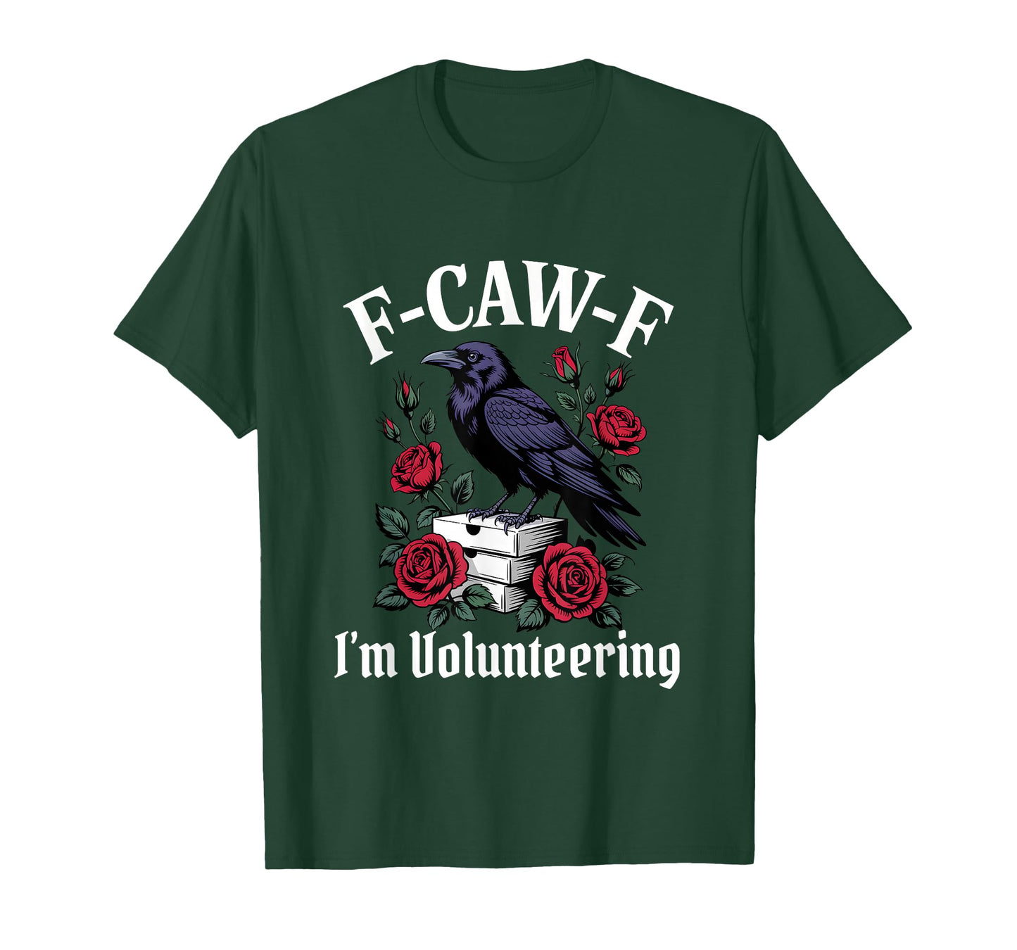 Funny F-Caw-F Philanthropy Gothic Volunteering T-Shirt