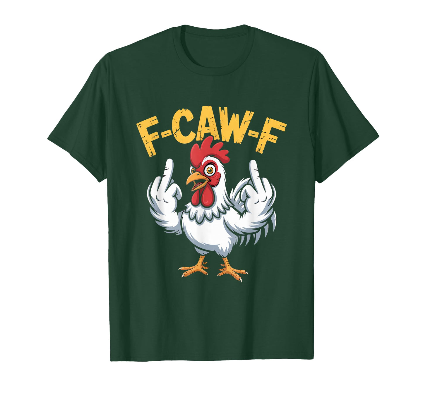 F-Caw-F Funny Chicken Humor Quote Rooster Meme T-Shirt