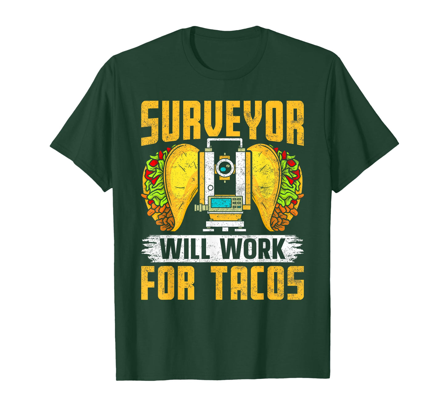 Surveyor Will Work for Tacos - Funny Cartographer Surveying T-Shirt