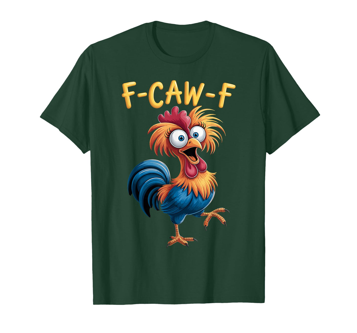 F-Caw-F Funny Chicken Humor T-Shirt