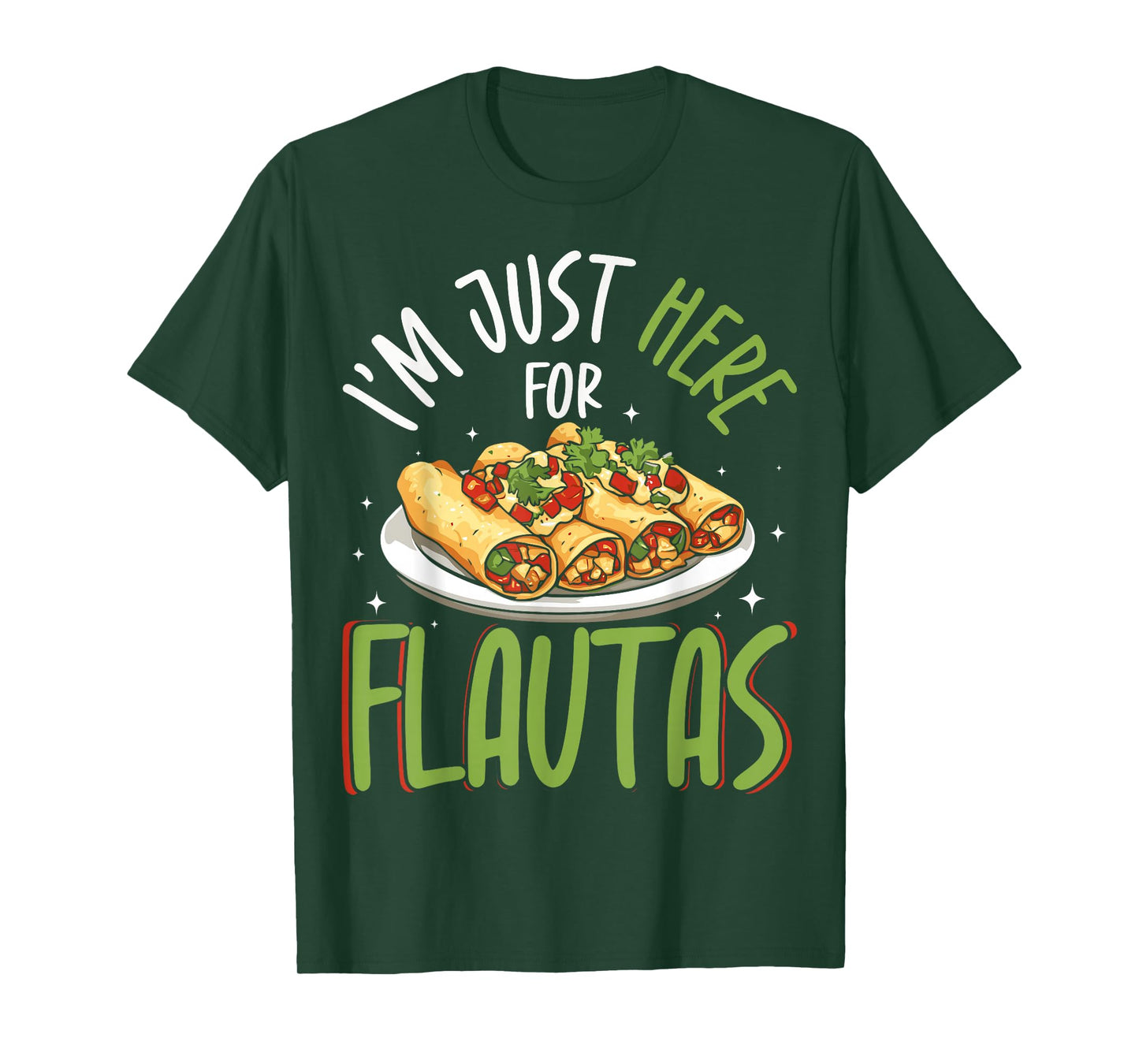 Just Here for Flautas Mexican Food Lover T-Shirt