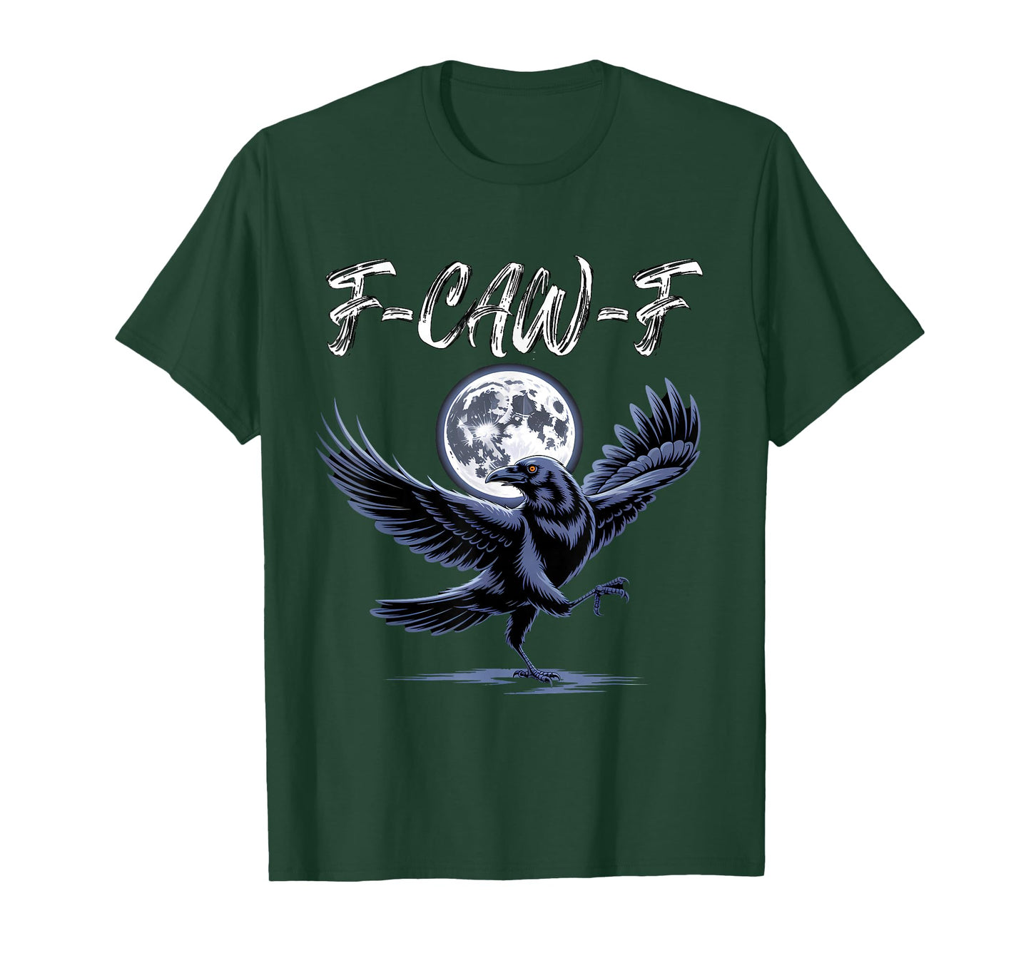 F-Caw-F Black Crow Funny Raven Halloween Dark Humor T-Shirt