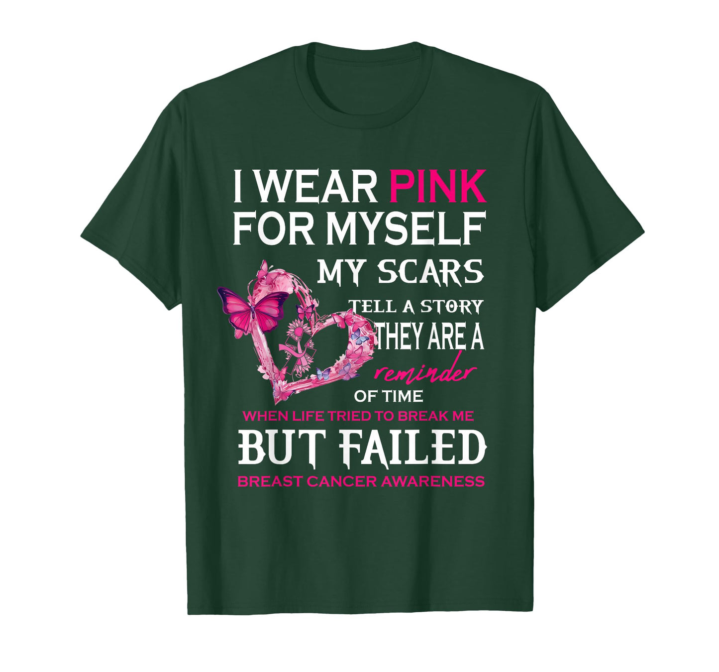 I Wear Pink For Myself My Scars But Failed Breast Cancer Tee T-Shirt