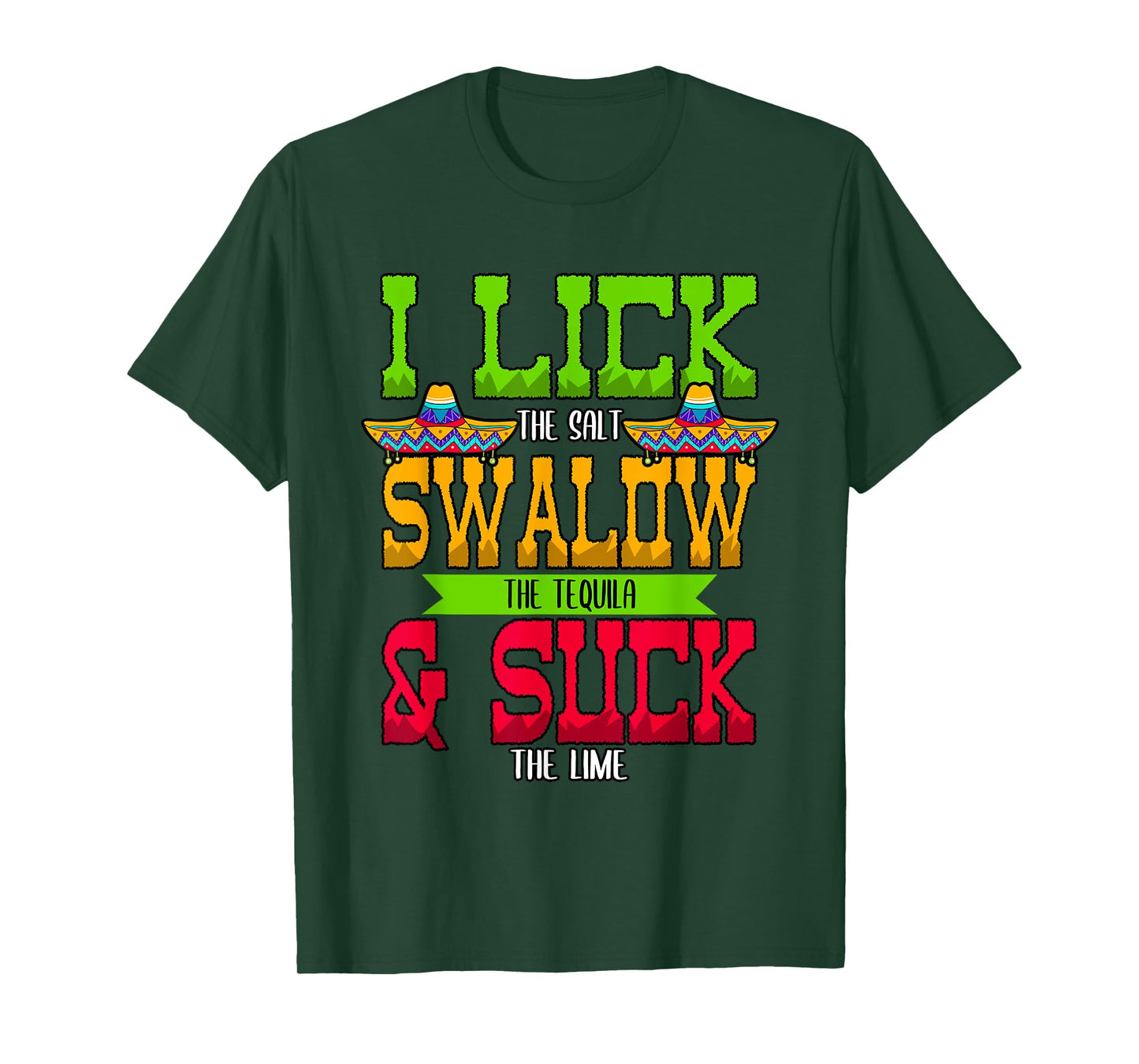 I Lick the Salt Swallow The Tequila Cinco De Mayo T-Shirt