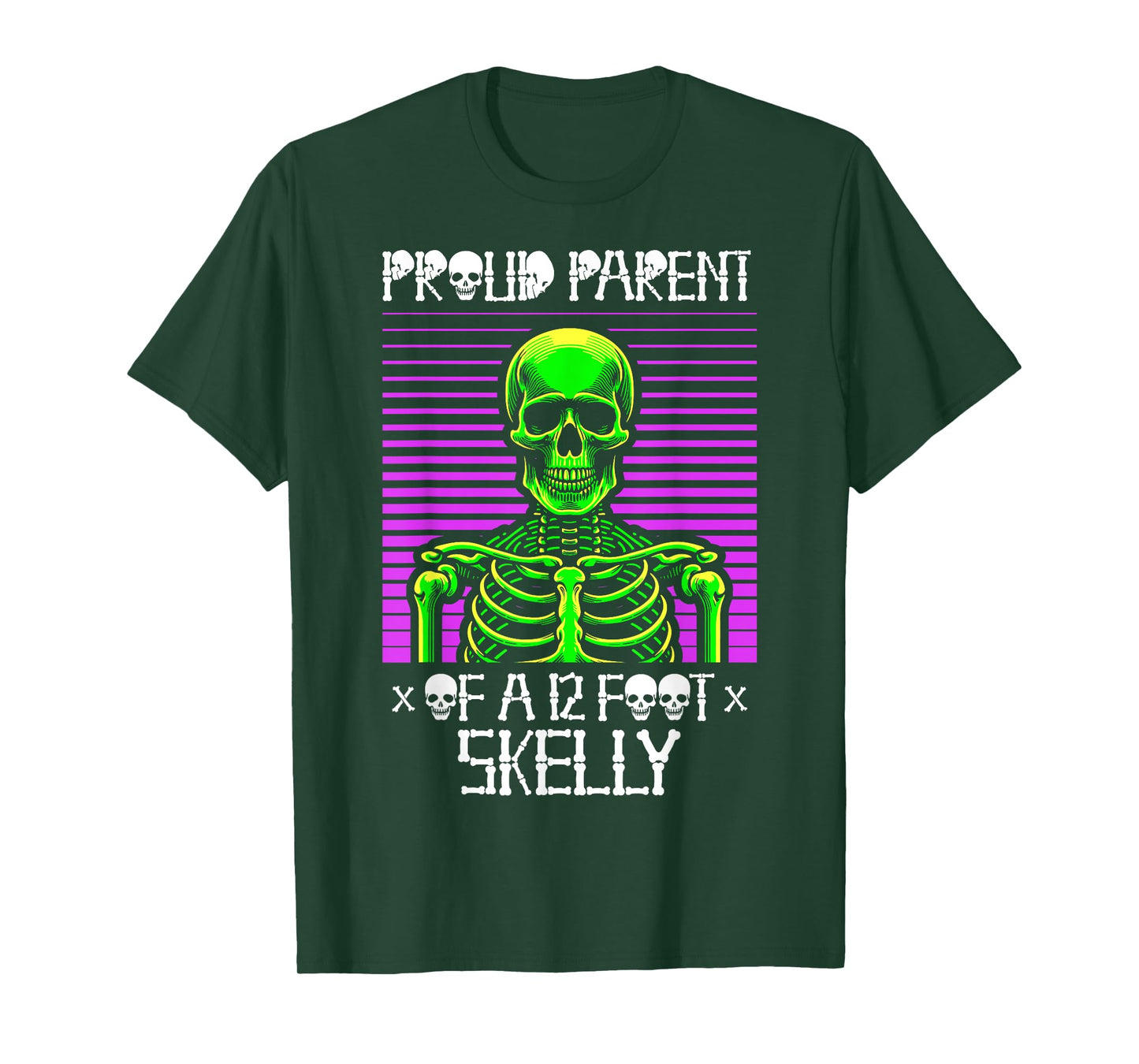 Proud Parent of A 12 Foot Skelly - Halloween T-Shirt