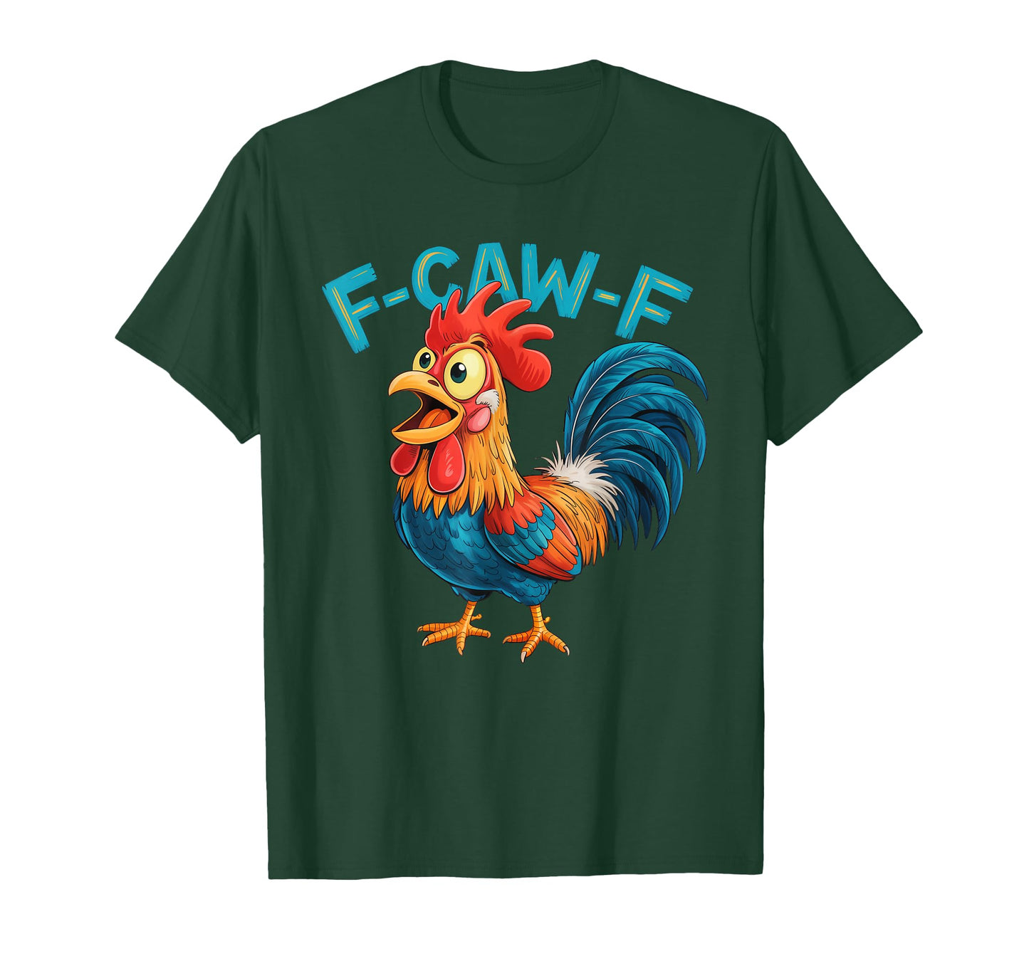 Funny F-Caw-F Chicken FCAWF Chicken T-Shirt