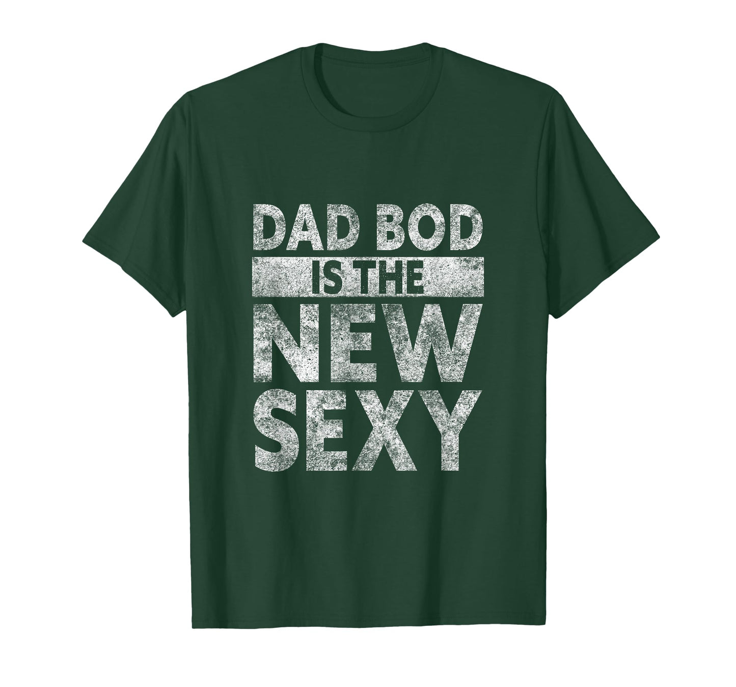 Fathers Day Dad Bod Is The New Sexy Papa T-Shirt