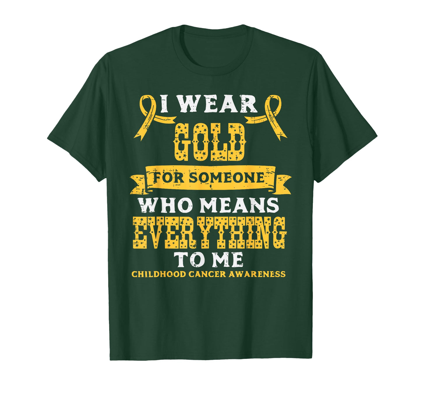 Gold For Someone Who Means Everything Childhood Cancer Aware T-Shirt