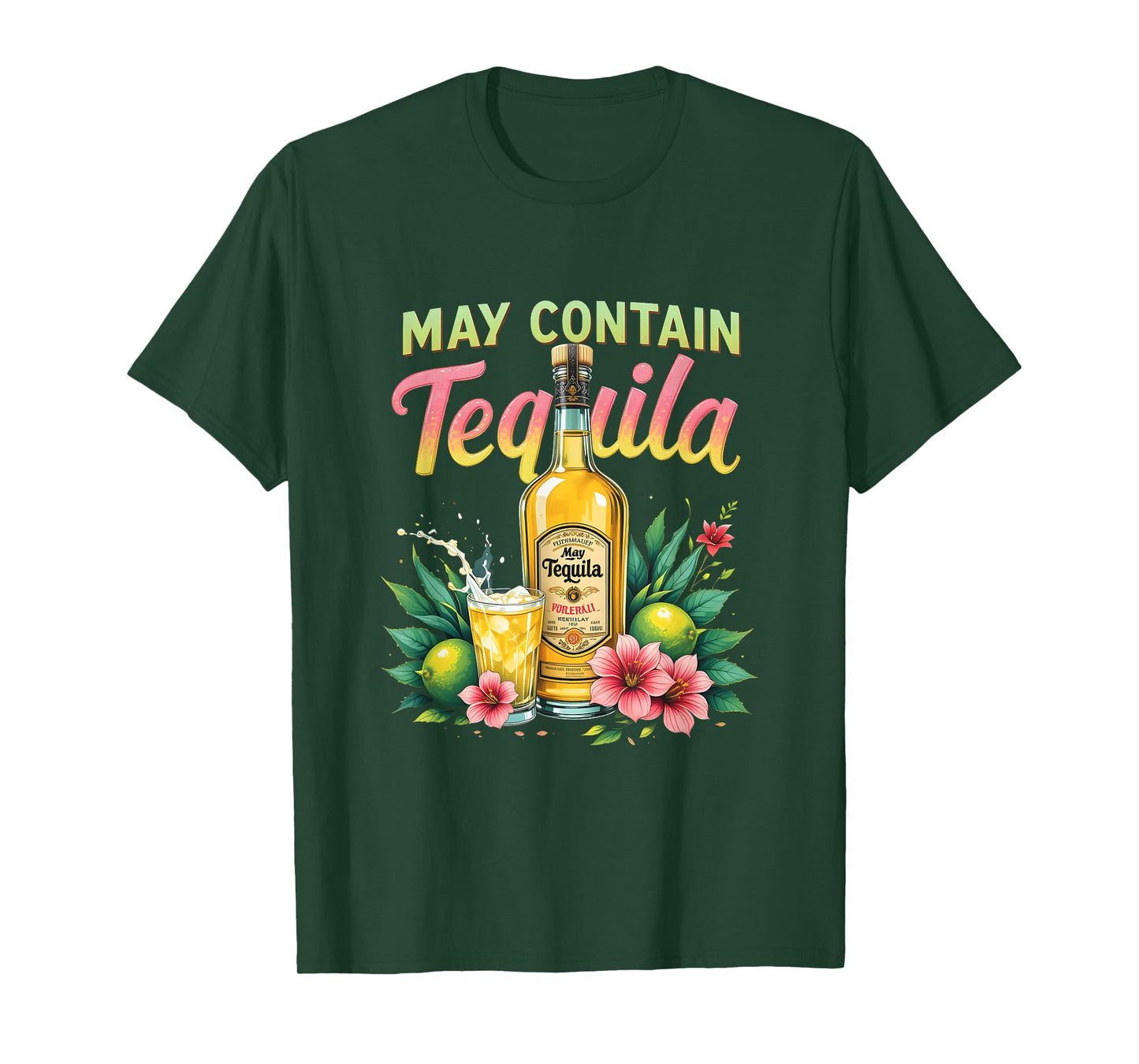 Tequila Funny Tequila Drinker Cinco de Mayo May Contain T-Shirt