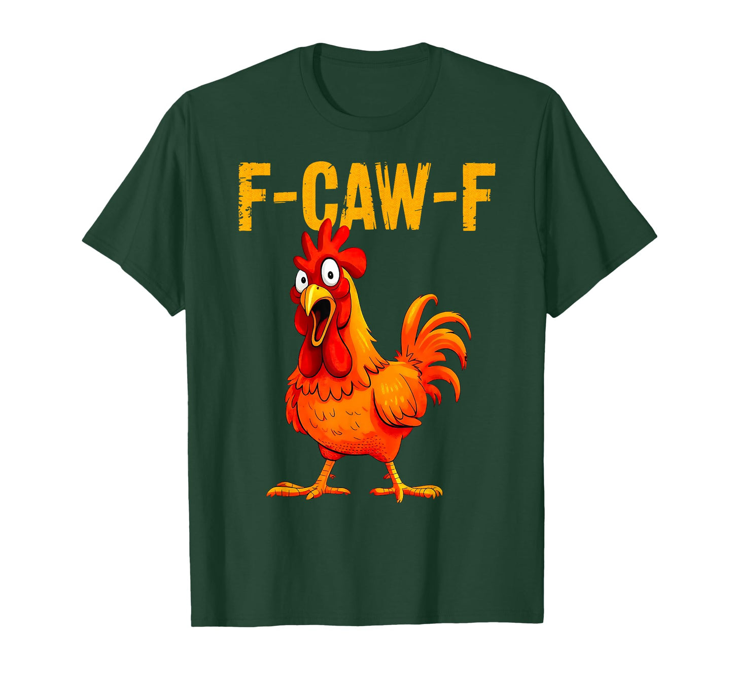 F-Caw-F Chicken Funny Chicken Meme Adult Humor F-Caw-F T-Shirt