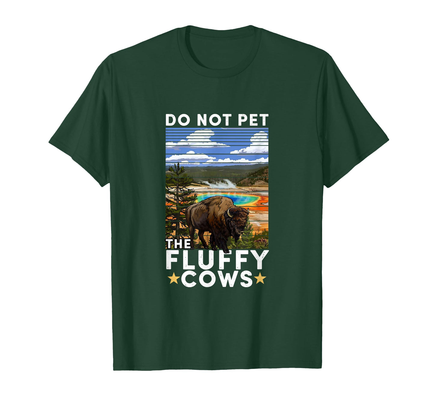 Yellowstone National Park Bison Do Not Pet The Fluffy Cows T-Shirt