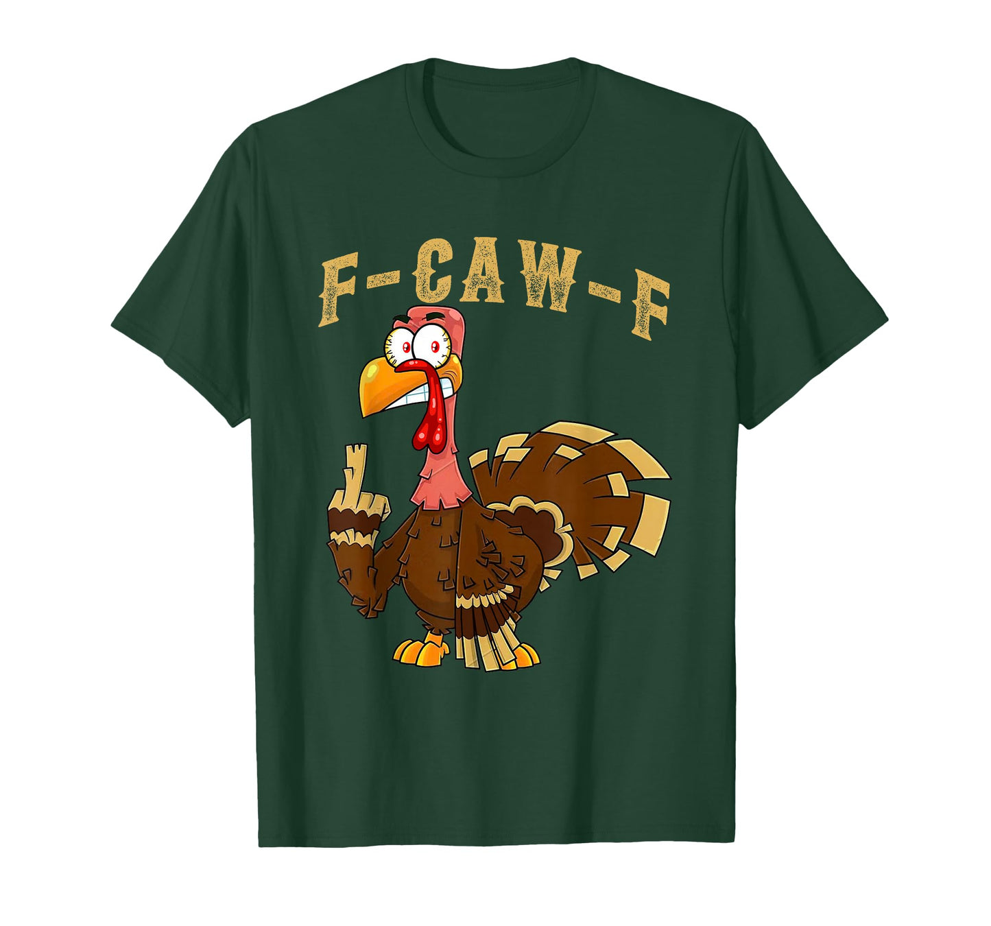 Funny Thanksgiving Turkey Humor, F-Caw-F Turkey T-Shirt