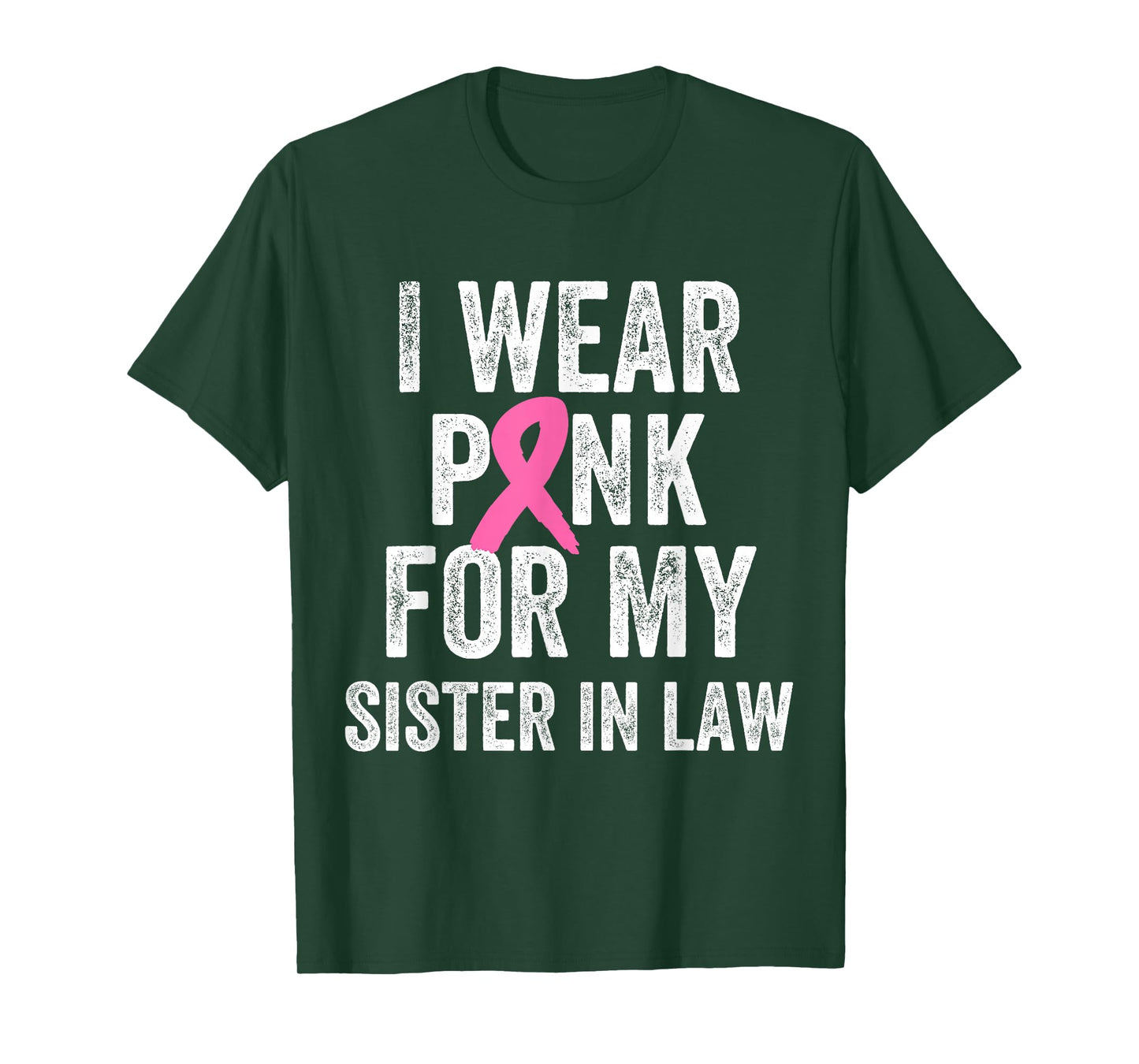 I Wear Pink for My Sister in Law Breast Cancer Awareness T-Shirt