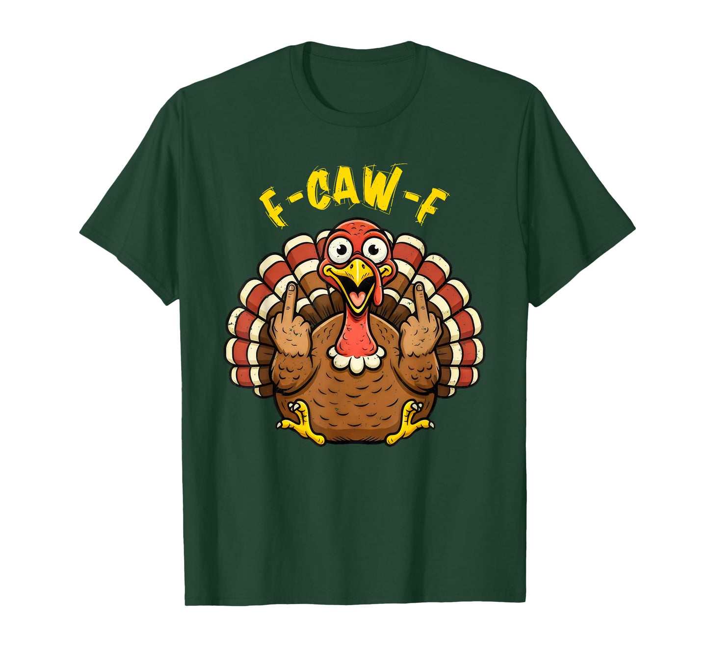 Funny F CAW F Turkey Humor Graphic for Adults Crew Team T-Shirt