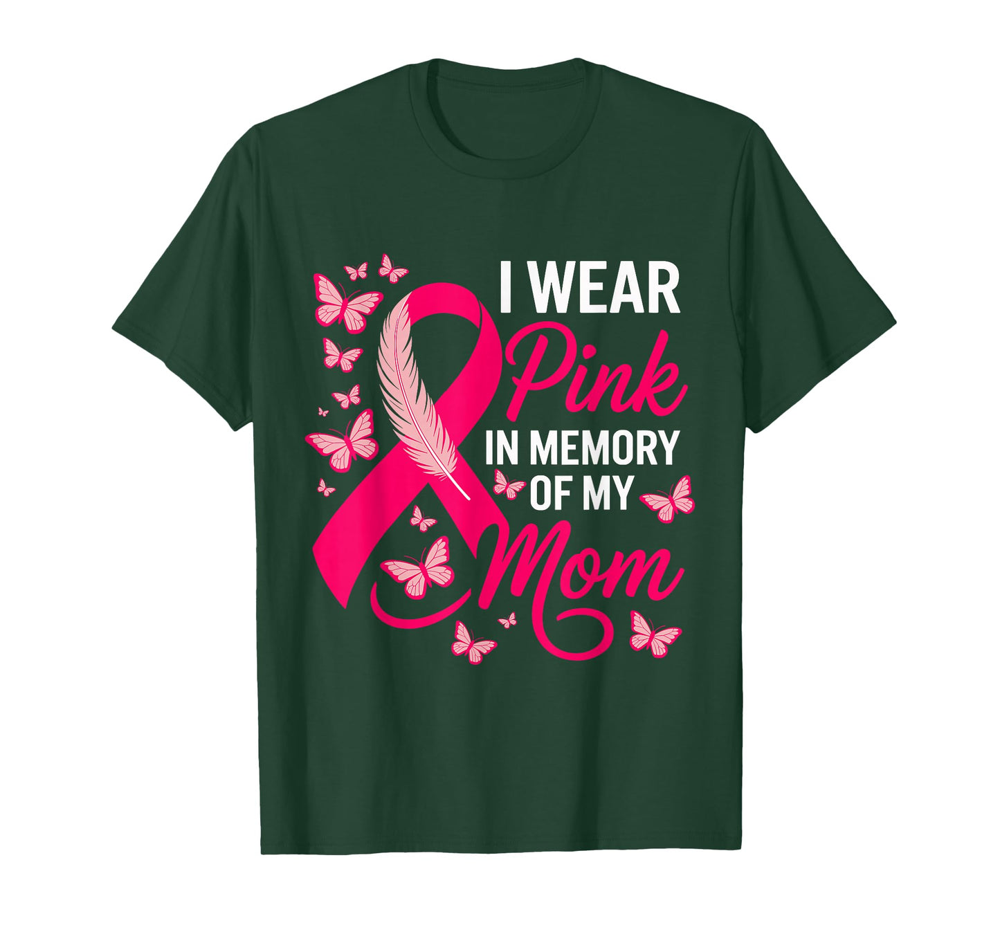 I Wear Pink in Memory of My Mom Breast Cancer Awareness T-Shirt