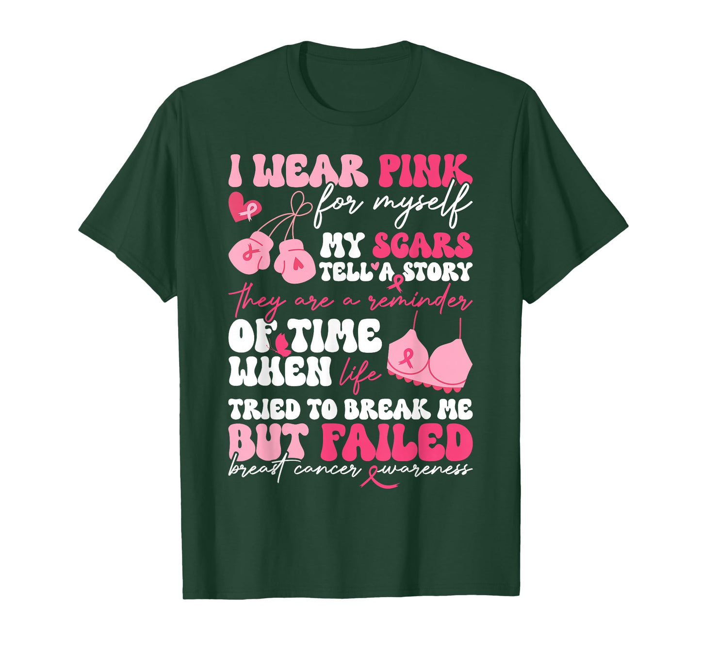 I Wear Pink for Myself My Scars But Failed Breast Cancer T-Shirt