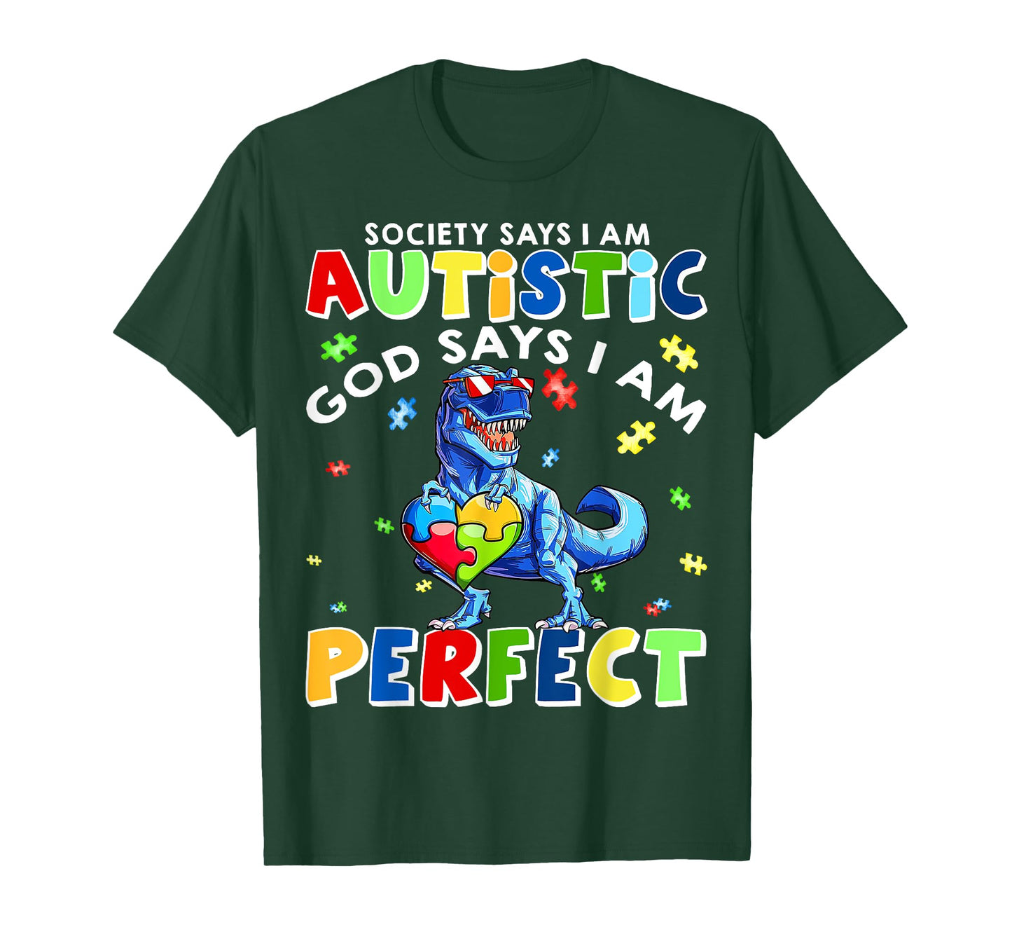Society Says I'm Autistic God Says I'm Perfect Autism Funny T-Shirt