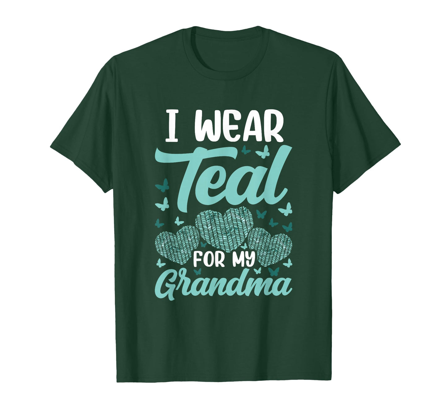 I wear teal for my Grandma Ovarian Cancer Awareness T-Shirt