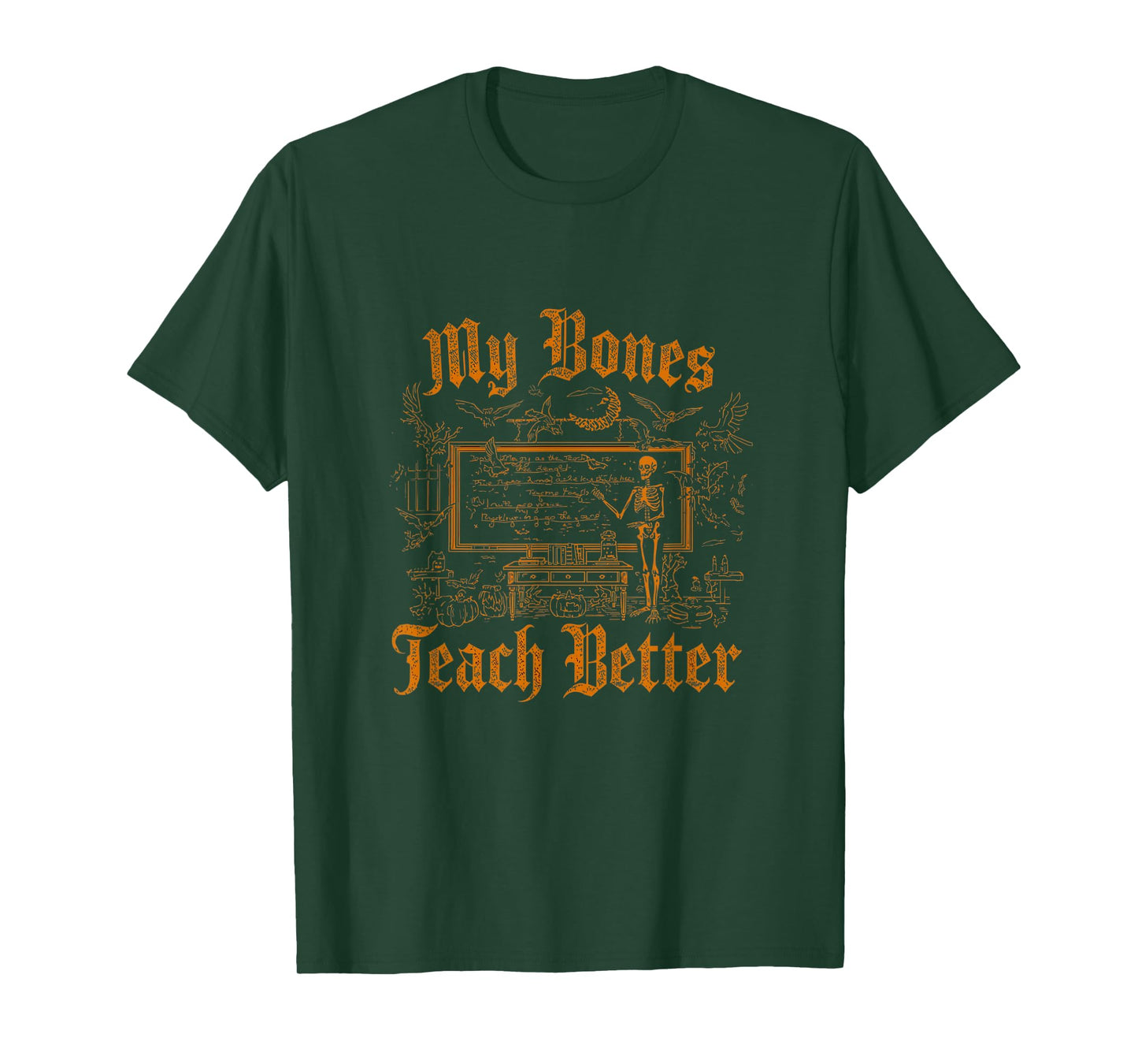 Funny Skeleton Witch Teacher Halloween My Bones Teach Better T-Shirt