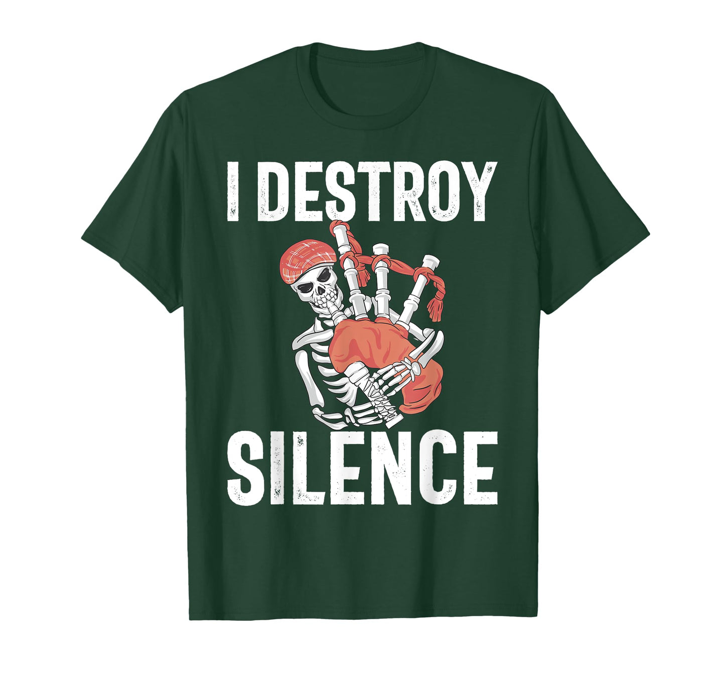 I destroy Silence Bagpiper T-Shirt