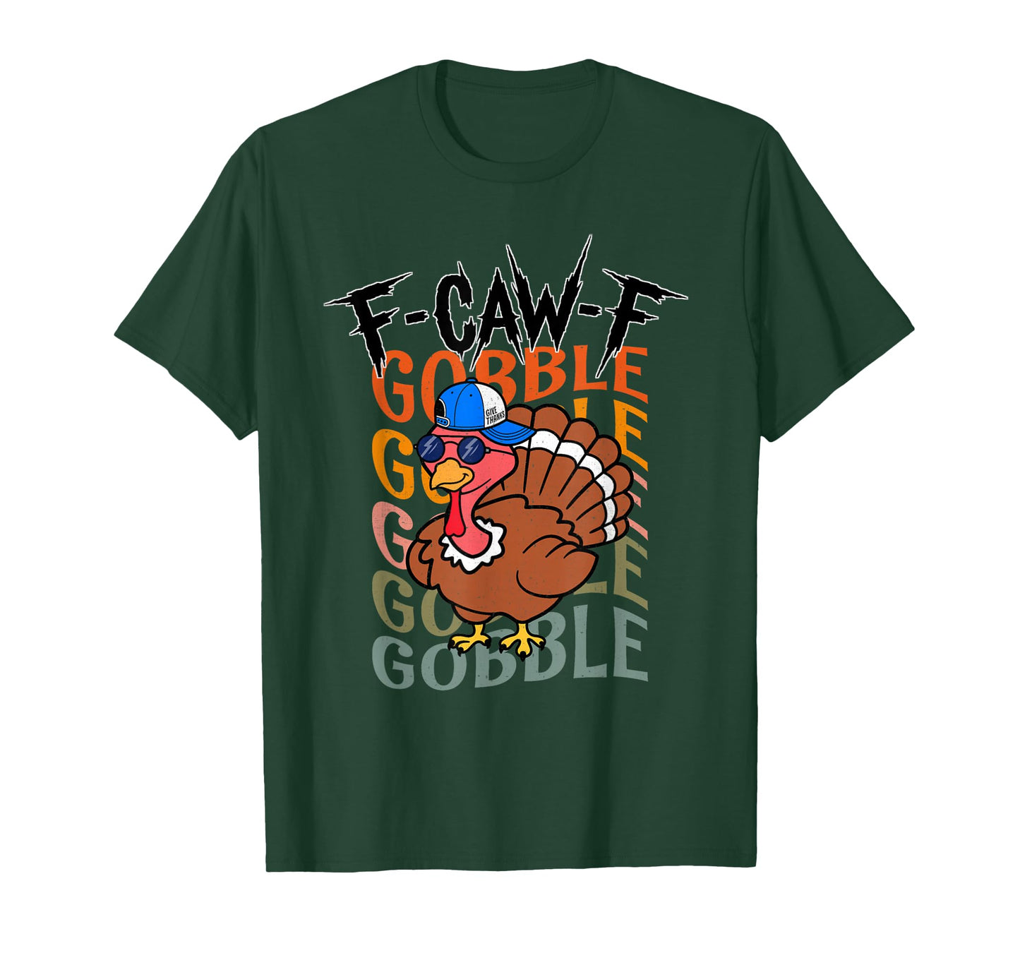 Funny F CAW F Gobble Gobble Me Funny Turkey Friend Men Women T-Shirt
