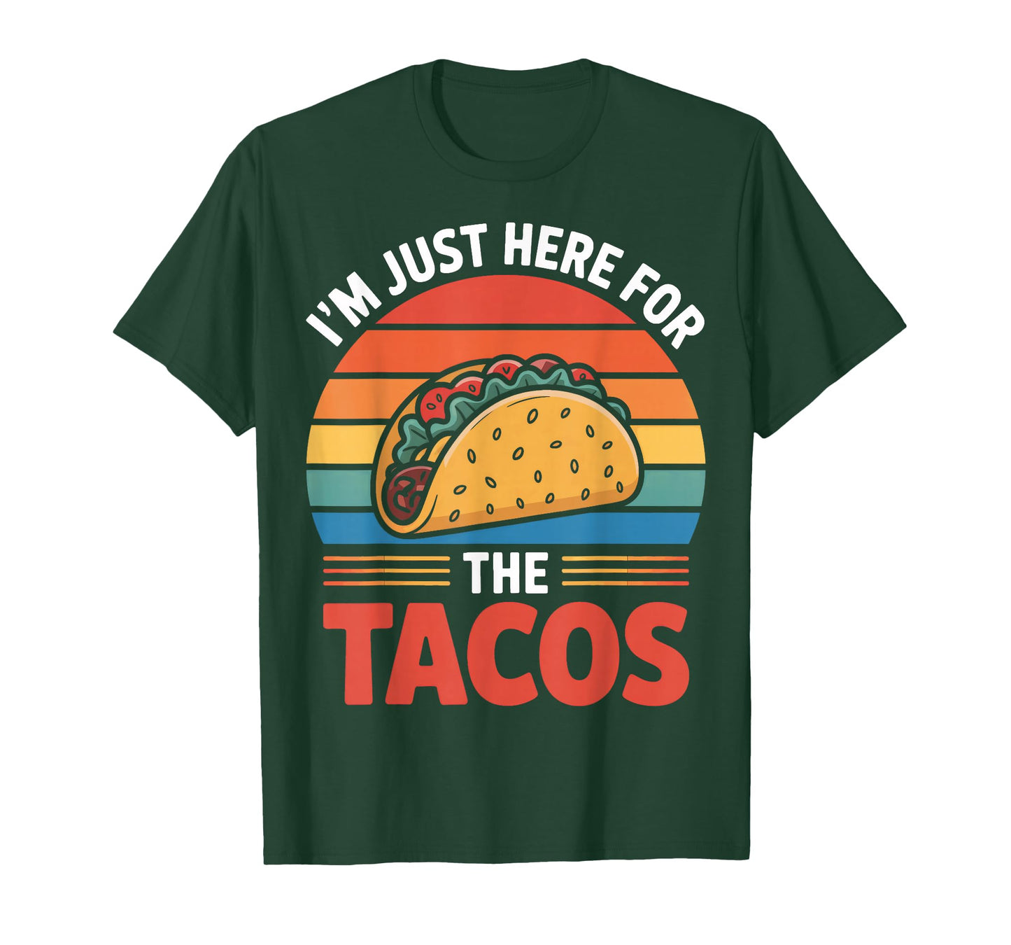Fun Retro I'm Just Here for The Tacos for Food Fans T-Shirt