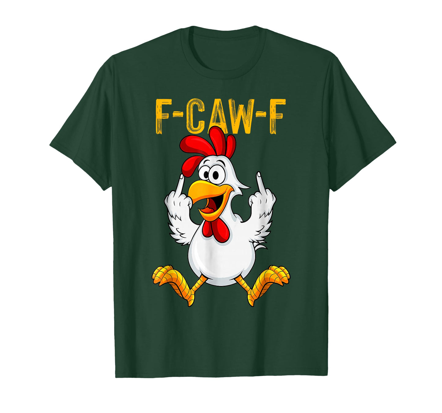 F-Caw-F Funny Chicken Humor F-Caw-F Quote Rooster Meme T-Shirt