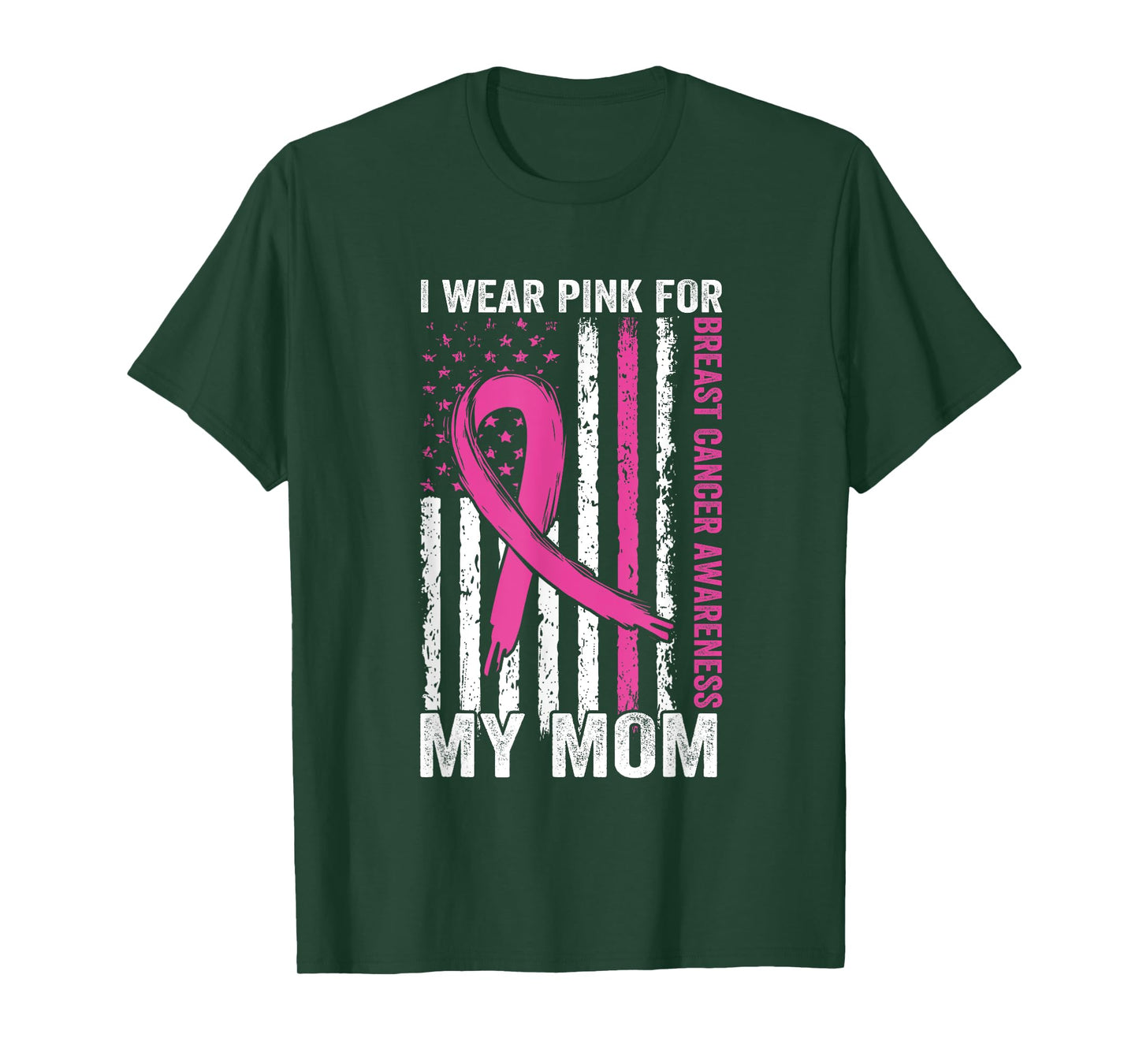 I Wear Pink Breast Cancer Awareness American Flag For My Mom Women Men T-Shirt