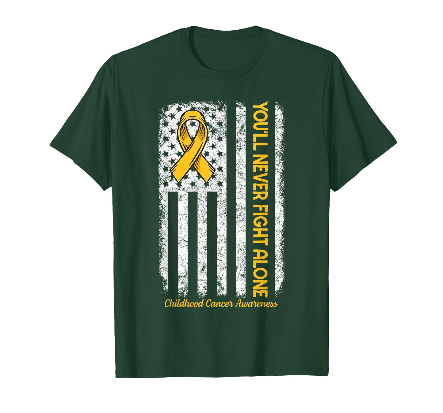 You'll Never fight Alone Flag Childhood Cancer Awareness T-Shirt