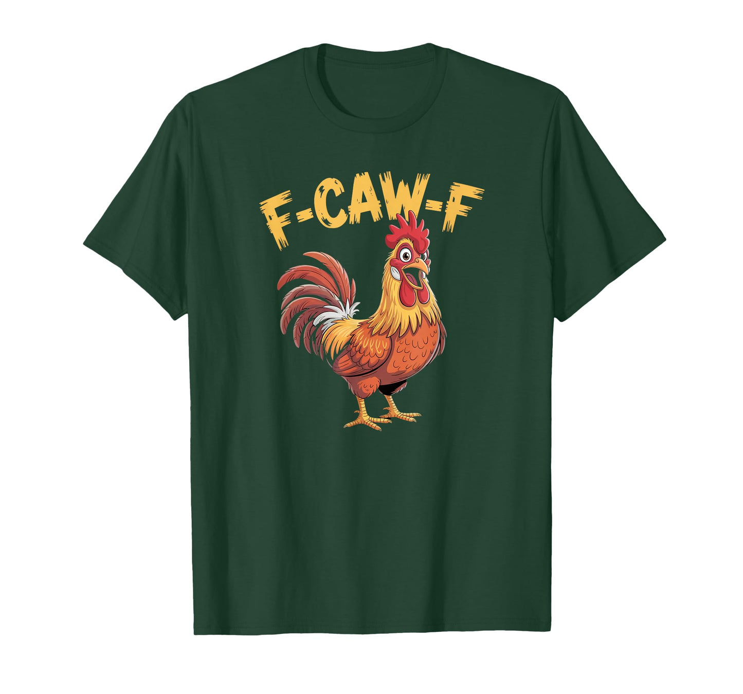 Funny F-Caw-F Chicken FCAWF Chicken, Funny Rooster Adult T-Shirt