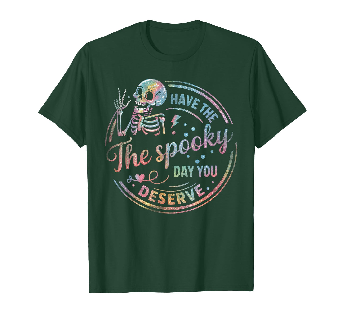 Have The Spooky Day You Deserve Skeleton Funny Halloween T-Shirt