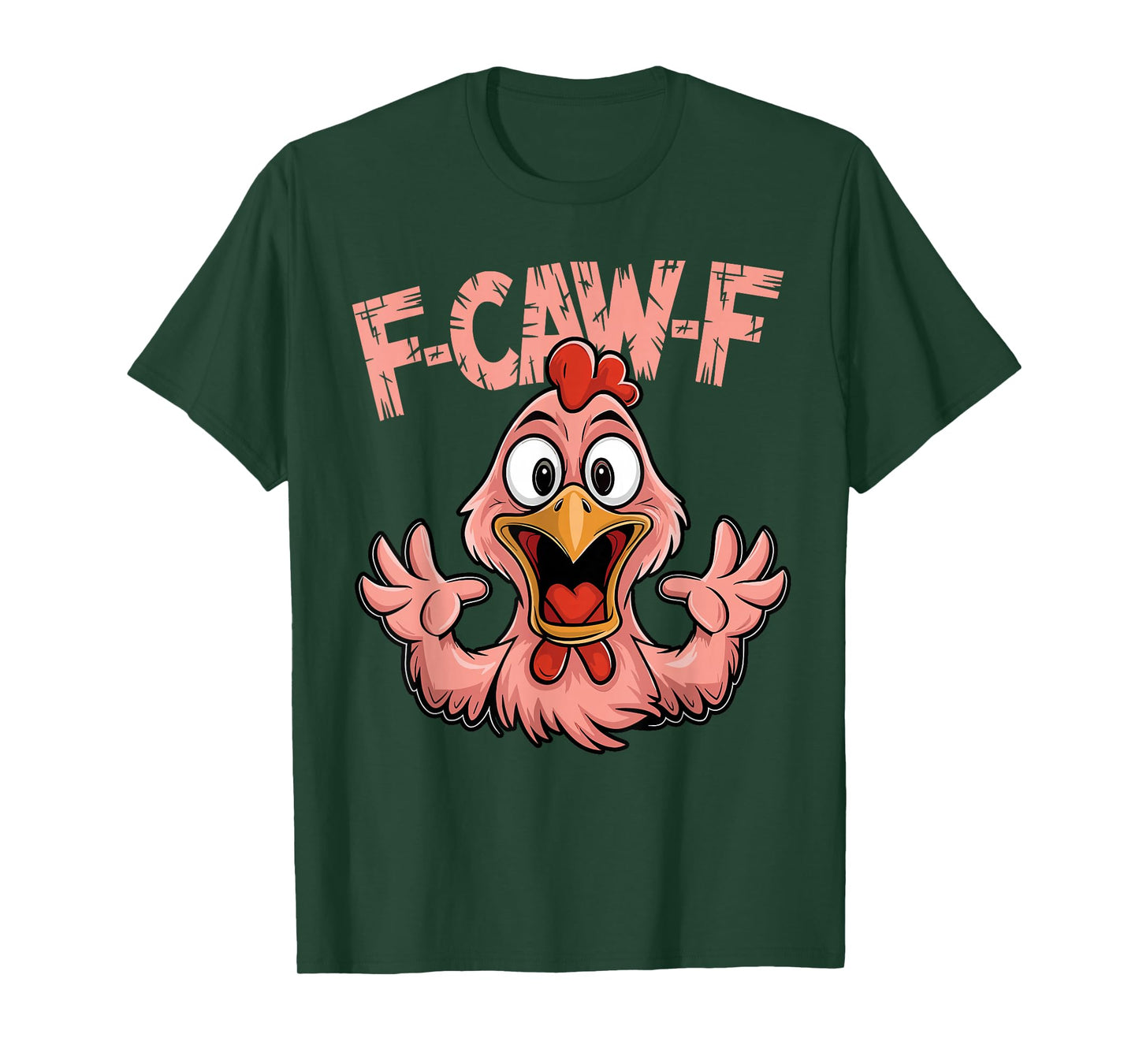 F-Caw-F Funny Chicken Humor T-Shirt