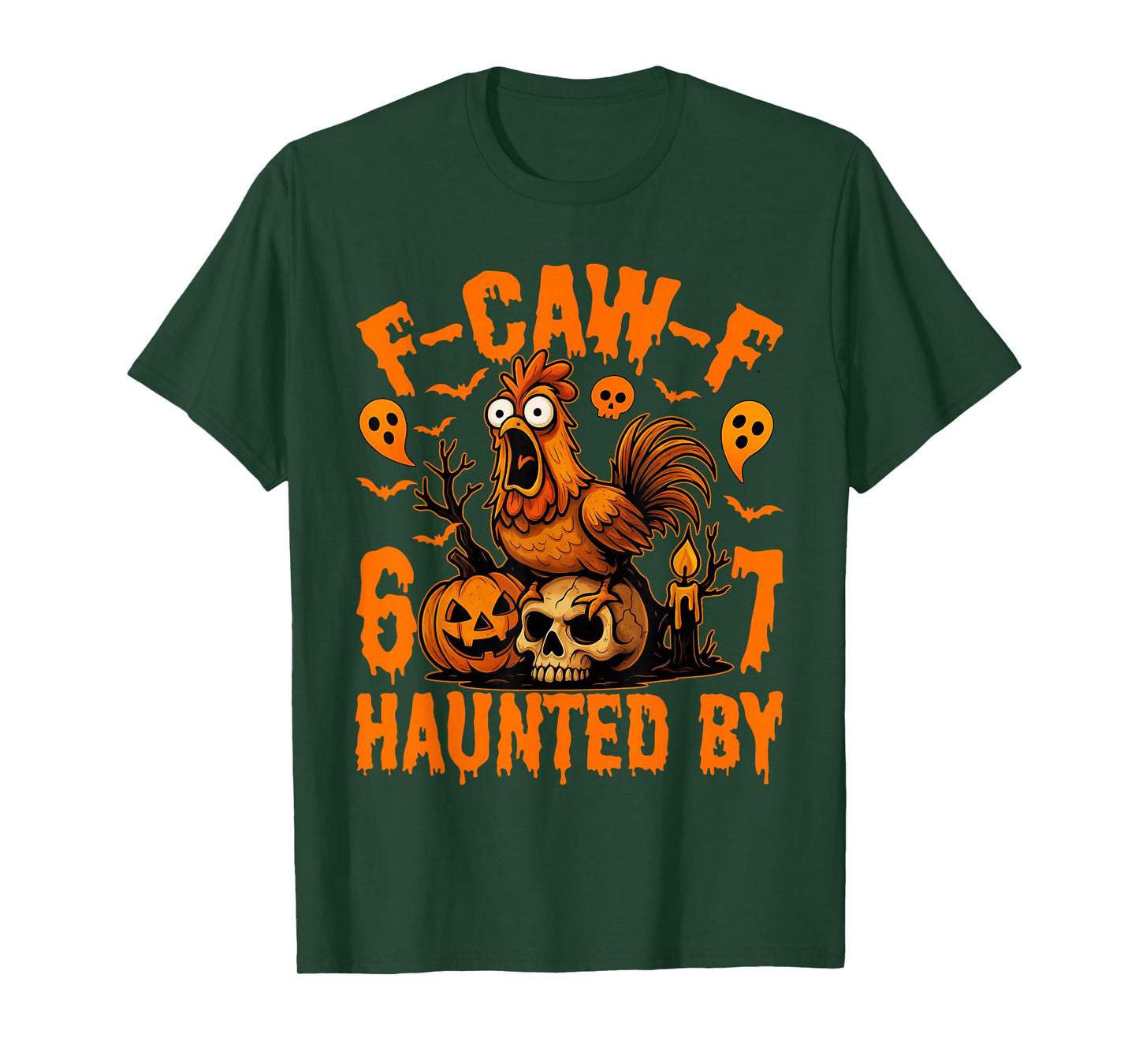 F-Caw-F Funny Chicken Humor Haunted by 67 Quote Rooster Meme T-Shirt