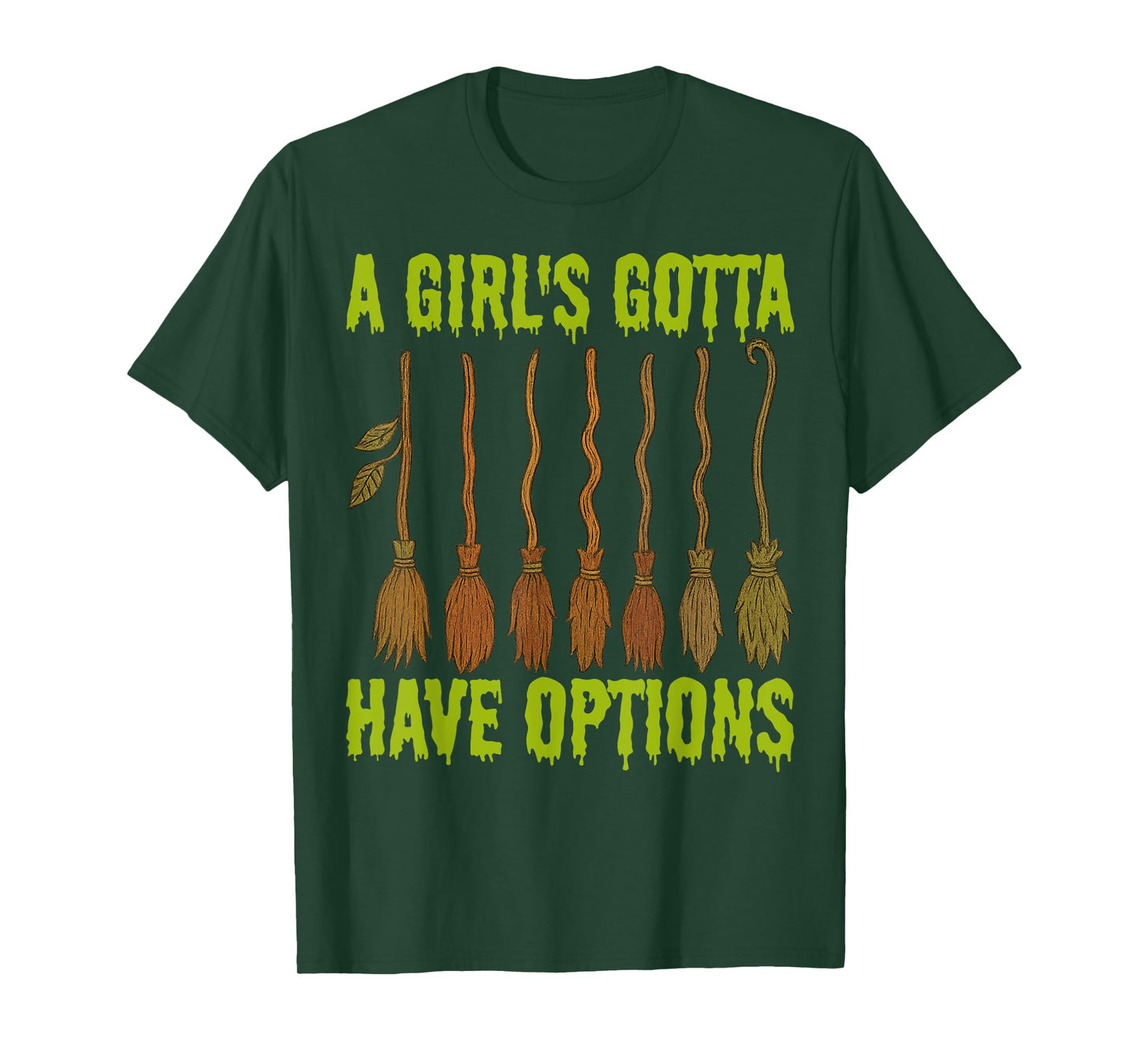 A Girl Gotta Have Option Witch Halloween Spooky Season T-Shirt