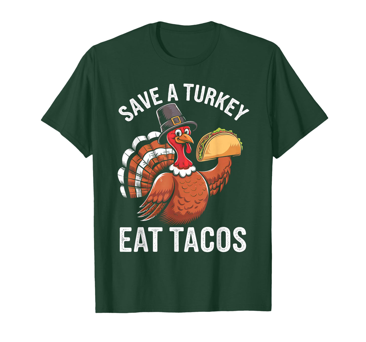 Save A Turkey Eat Tacos Thanksgiving Day Mexican Food Lover T-Shirt