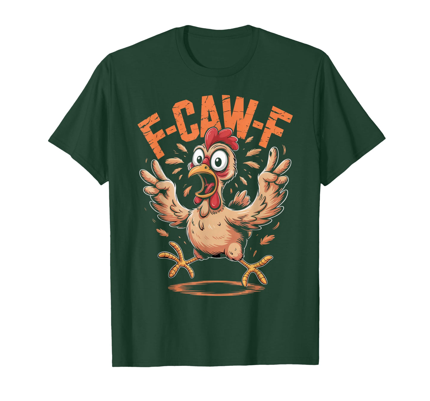 F-CAW-F Funny Chicken Quote Rooster Meme T-Shirt