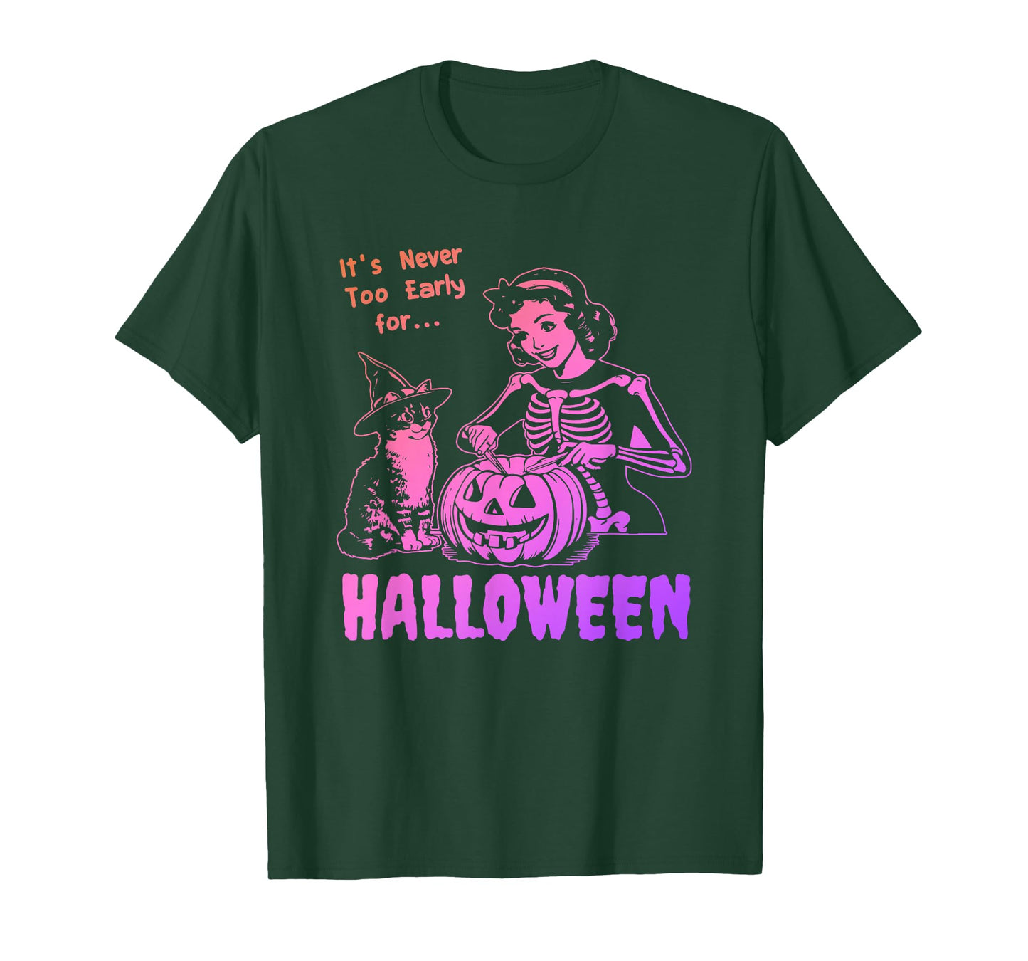 It’s Never Too Early for Halloween T-Shirt
