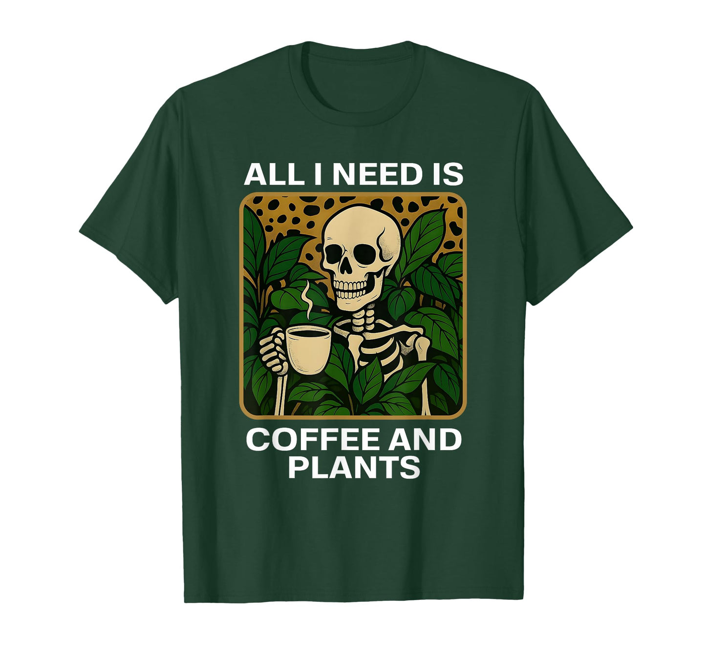 All I Need is Coffee and Plants Skeleton Halloween T-Shirt