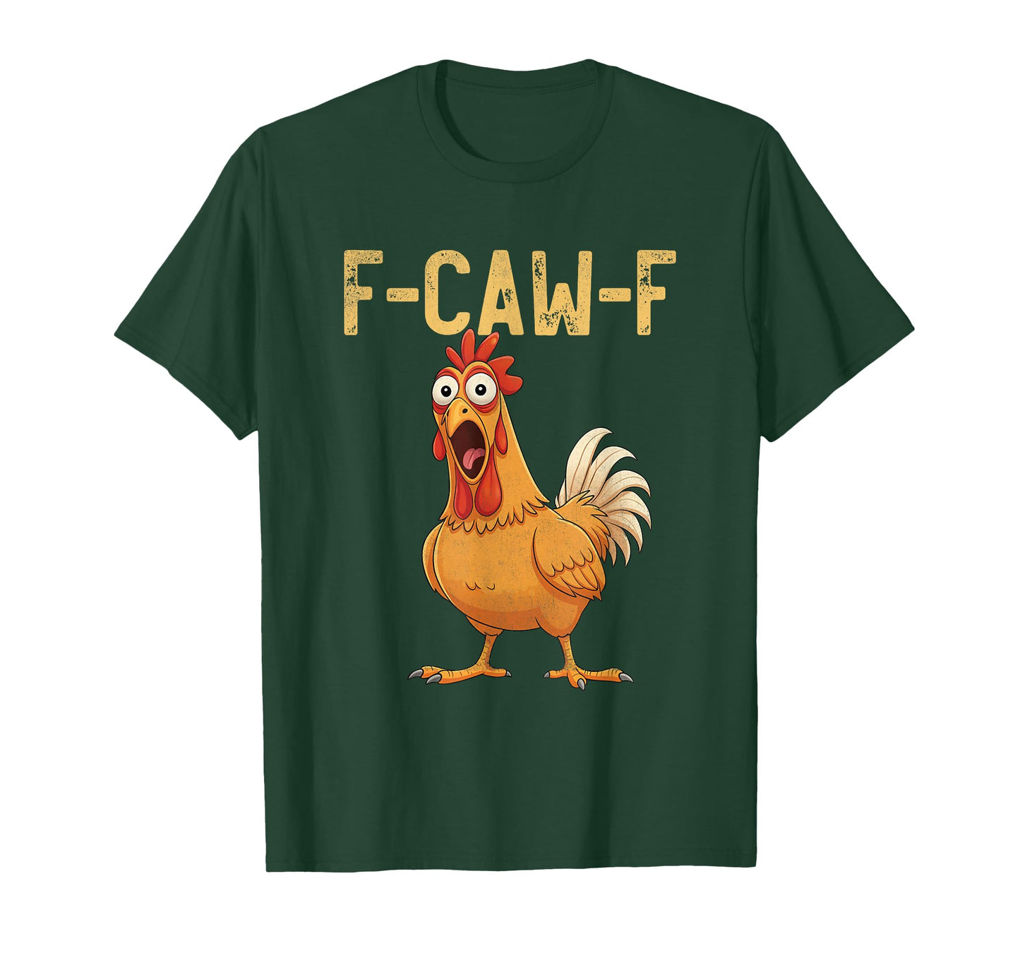 Funny Chicken Joke F Caw F Witty Poultry Humor Quote T-Shirt