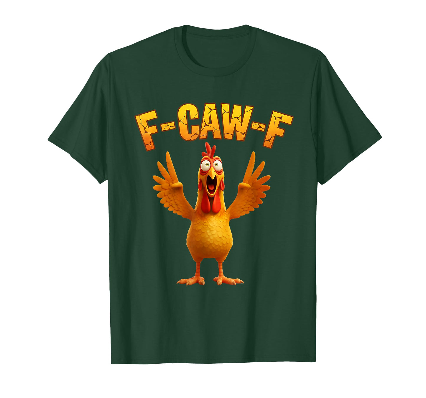 Funny F-Caw-F Chicken FCAWF Sarcastic Rooster Meme T-Shirt